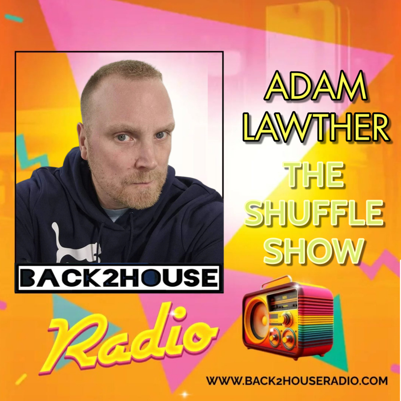 Episode 2: Back2House Radio - Shuffle with Adam Lawther 08/07/24