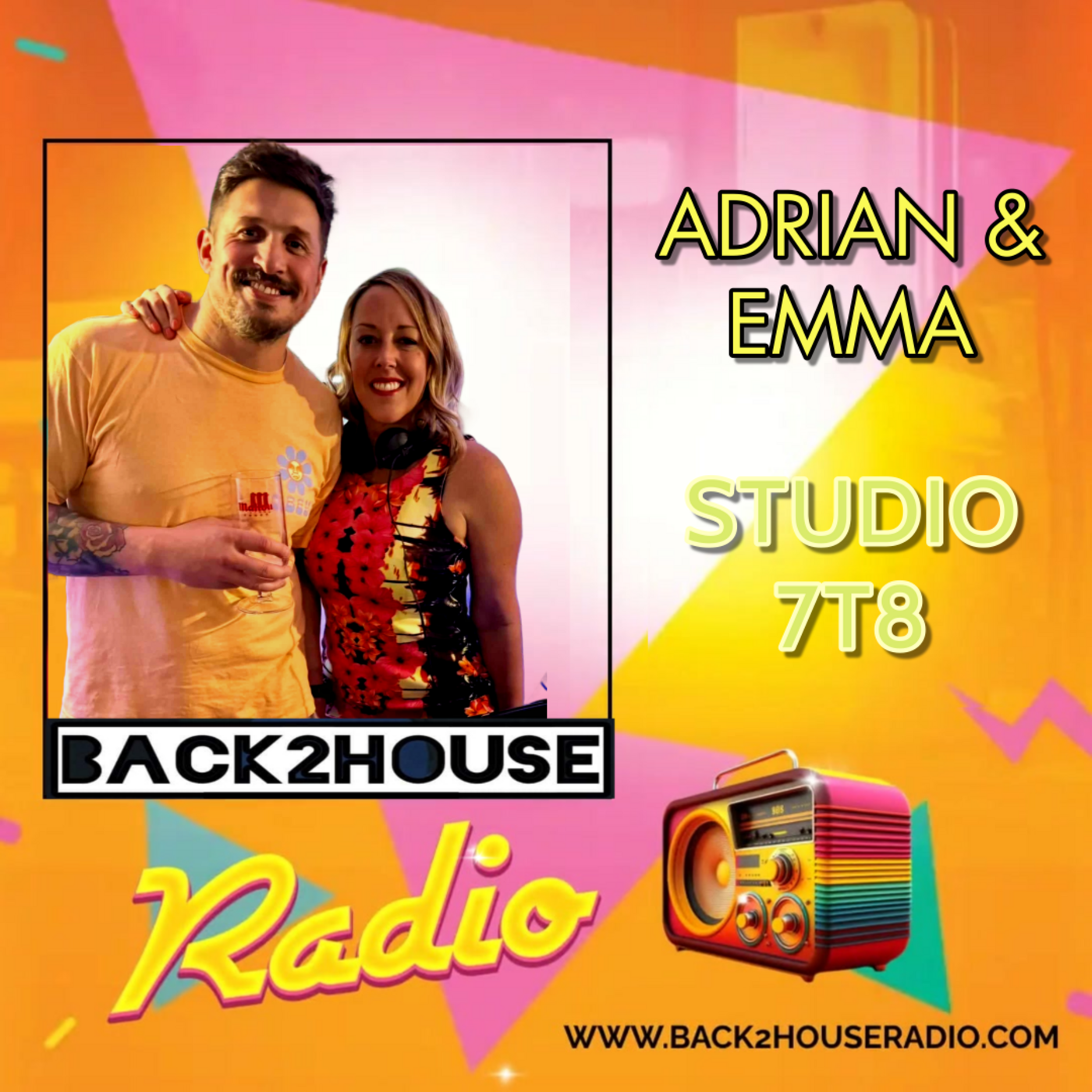 Episode 16: Back2House Radio - Adrian & Emma – Studio 7T8 - 13/08/2024