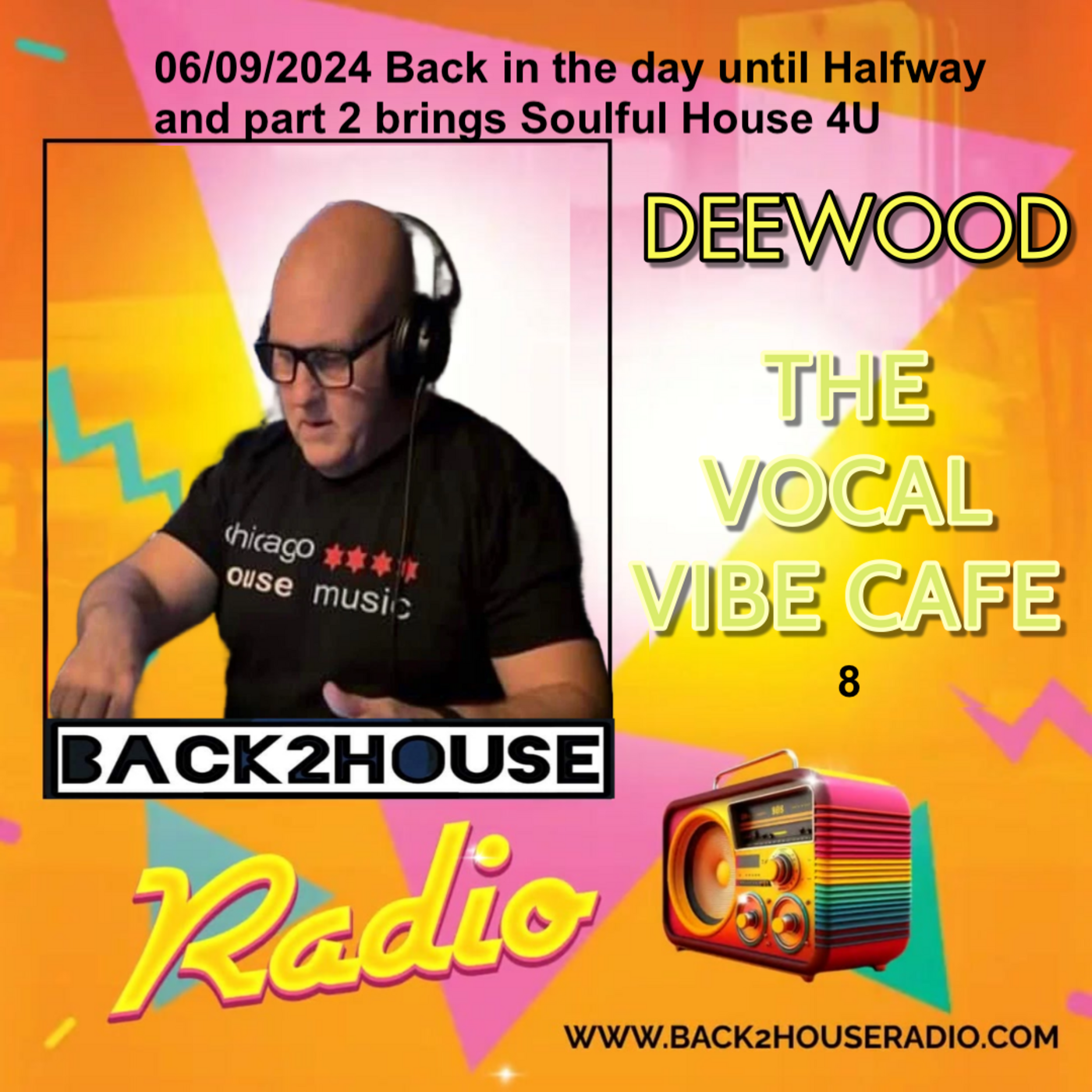 Episode 8: DeeWood Vocal Vibe Cafe (8)- Back in the day until Halfway and part 2 brings Soulful House 4u.