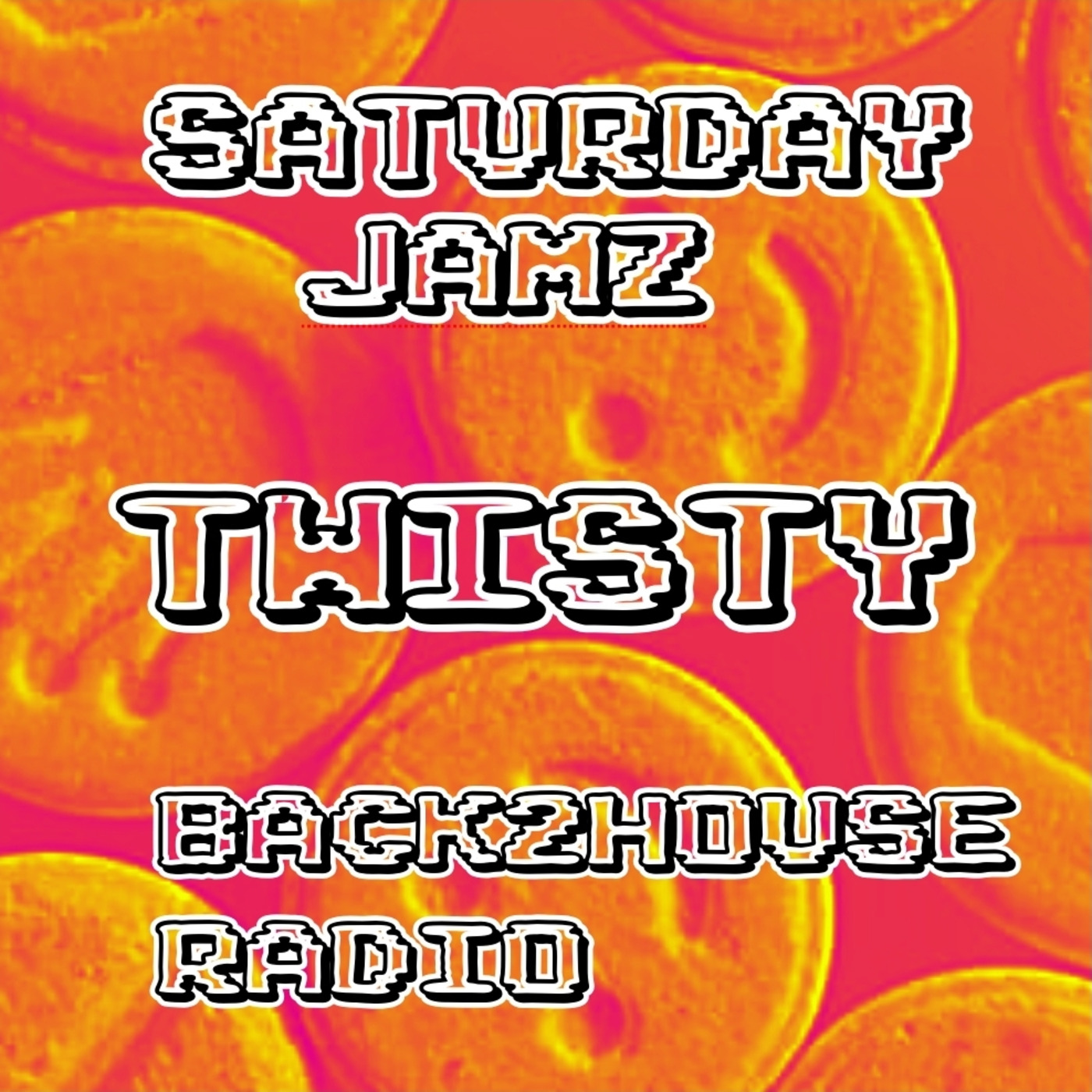 Saturday Jamz - Twisty 09/05/26