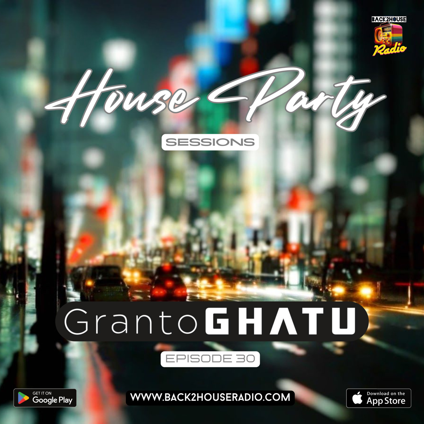 House Party Sessions - Granto GHATU - Back2House Radio - Episode 30 episode artwork