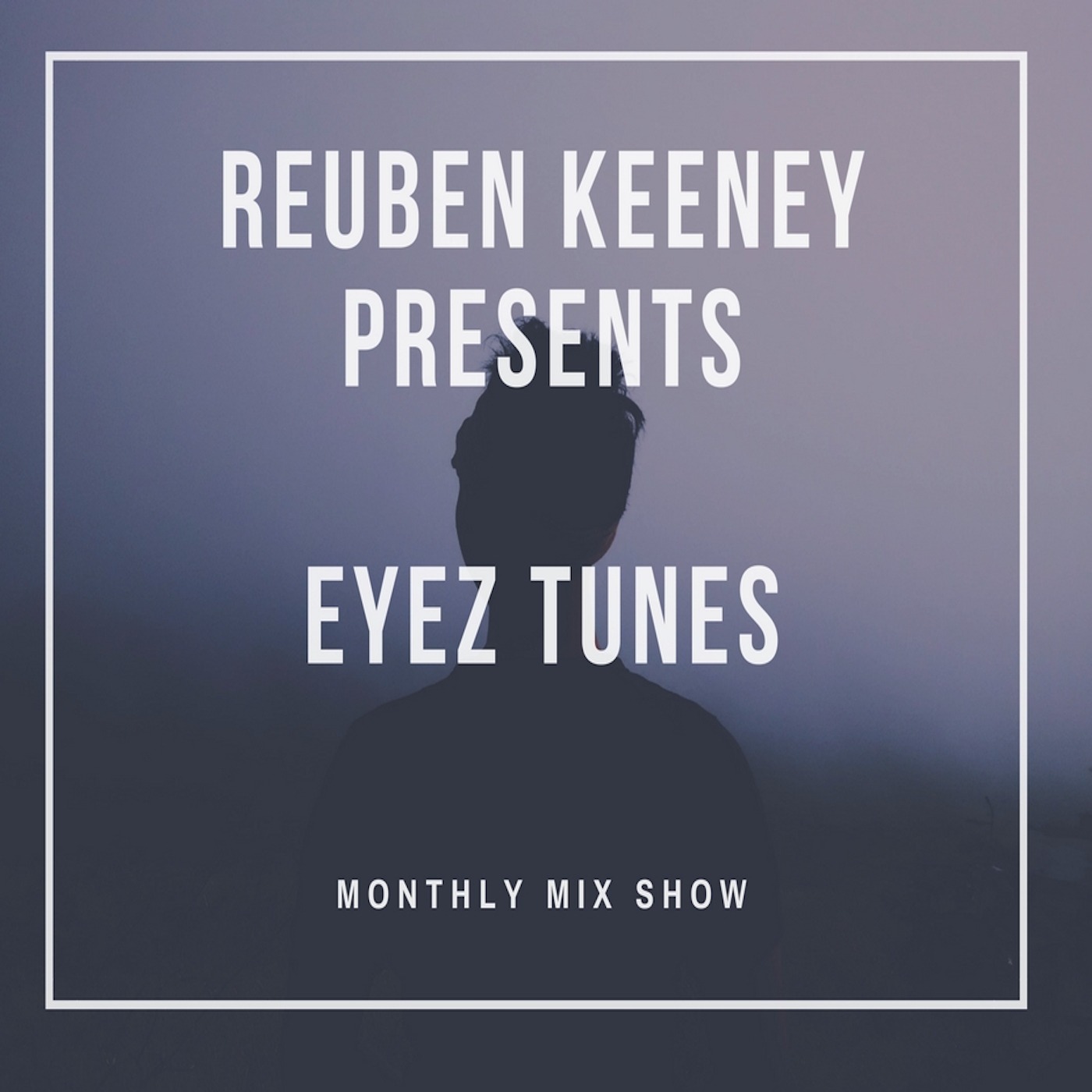 Reuben Keeney presents Eyez Tunes