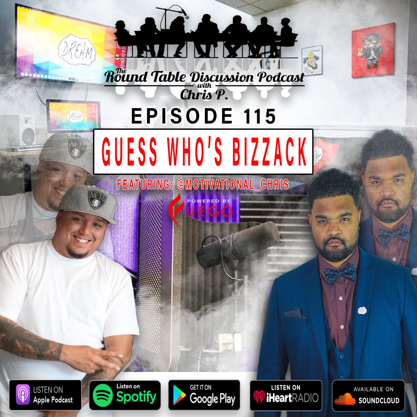 Episode 115: Guess who's Bizzack! Featuring @Motivational_Chris