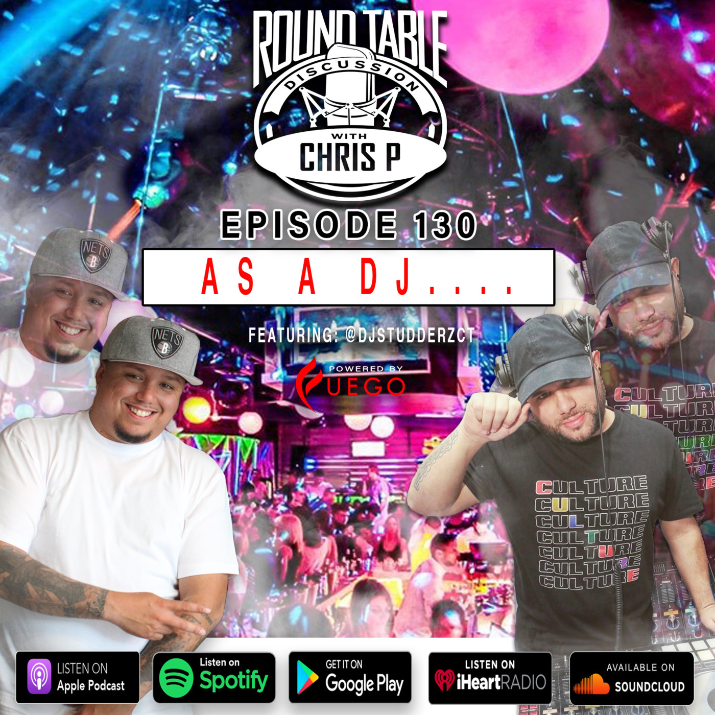 Episode 130: As A DJ... Feat. @DJStudderzCt