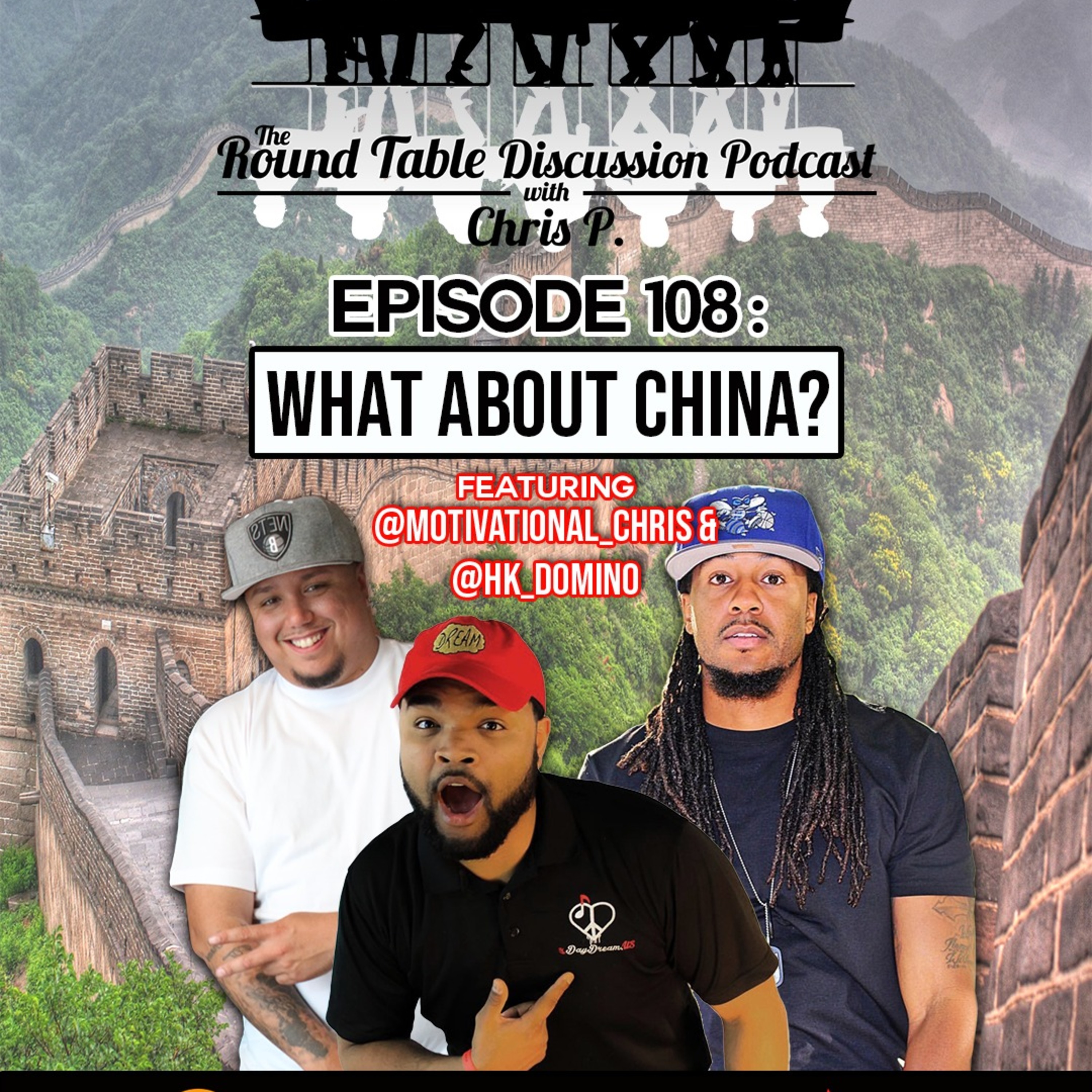 Episode 108: What About China? feat. @Motivational_Chris & @Hk_Domino