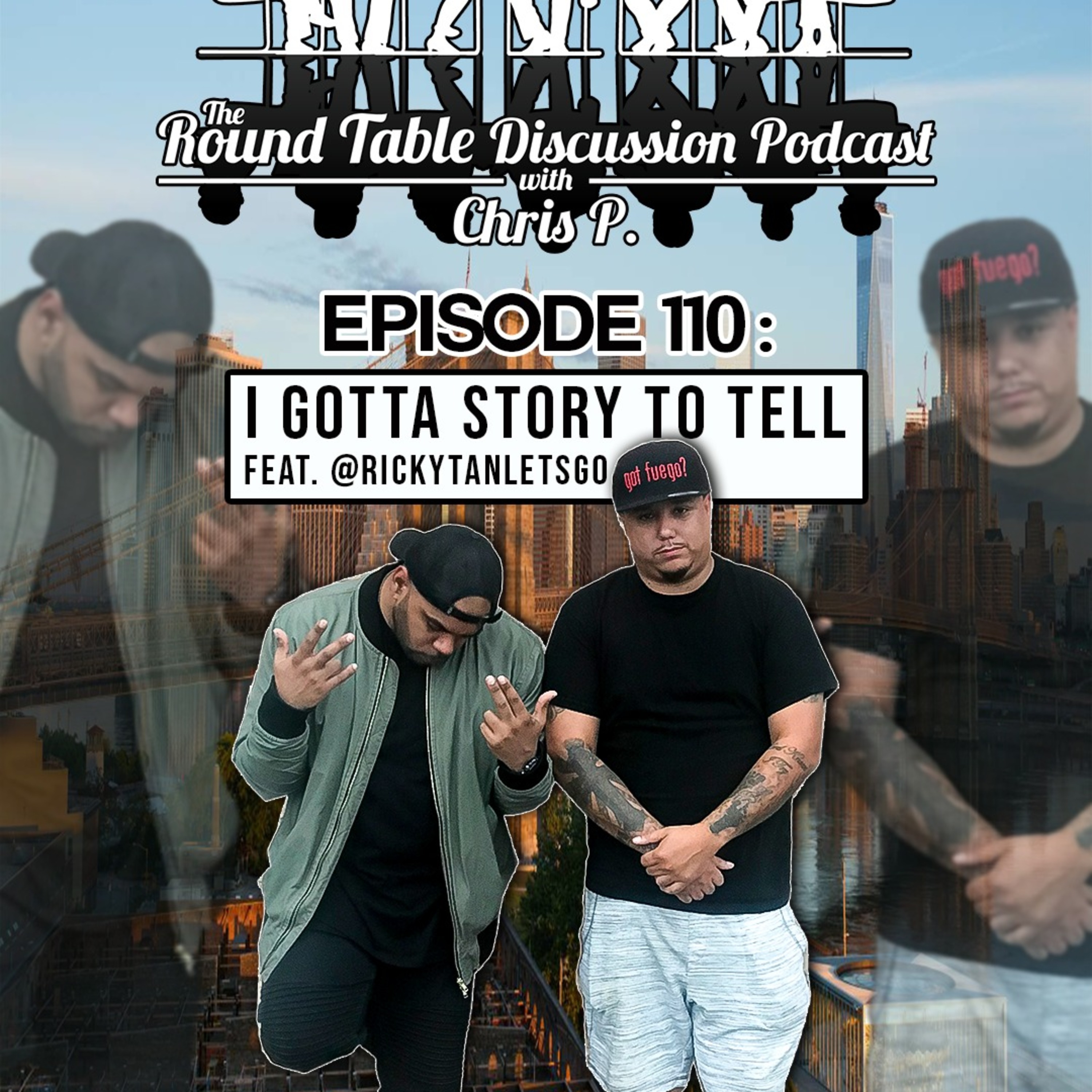 Episode 110: I gotta story to tell! feat @Rickytanletsgo