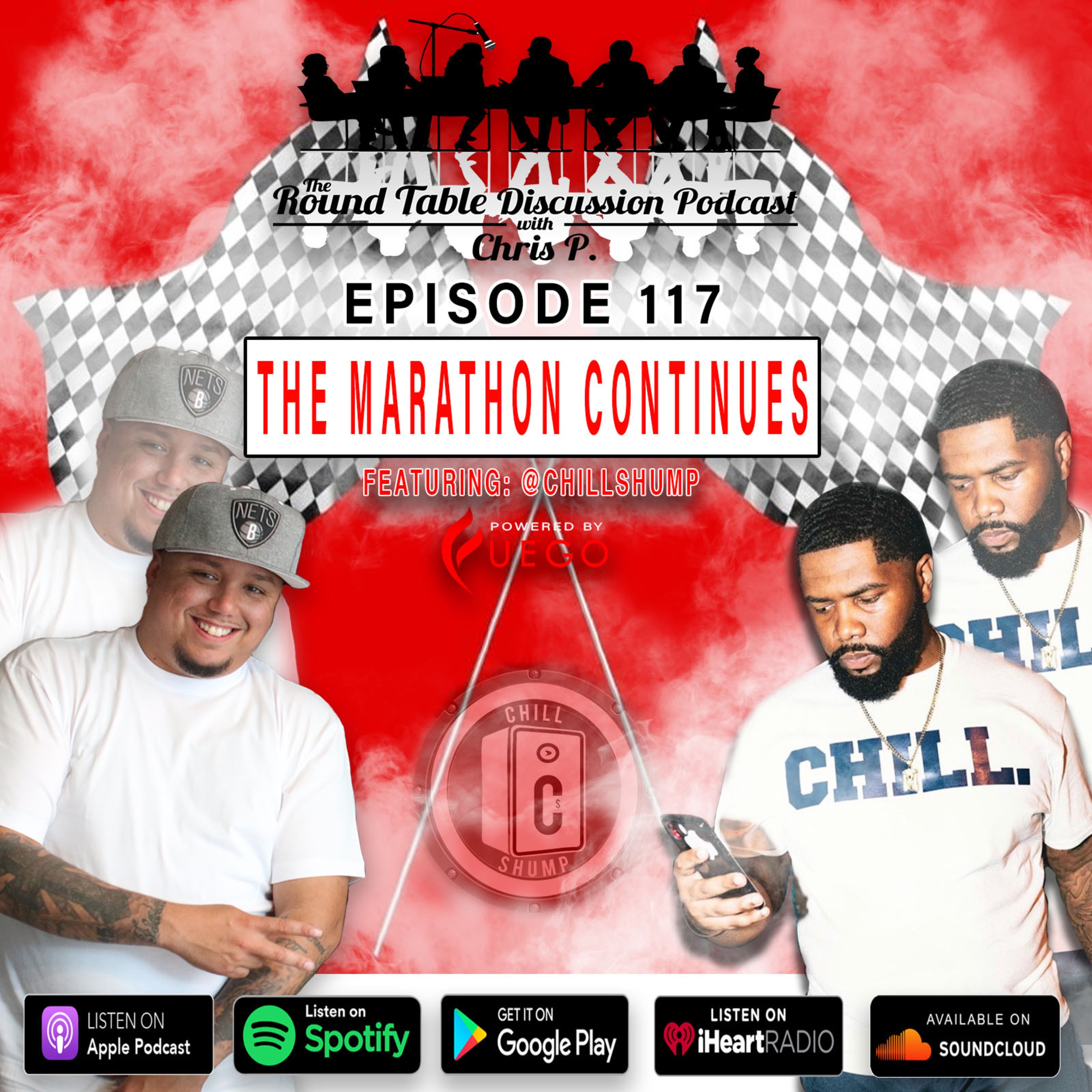Episode 117: The Marathon Continues! Feat. @ChillShump
