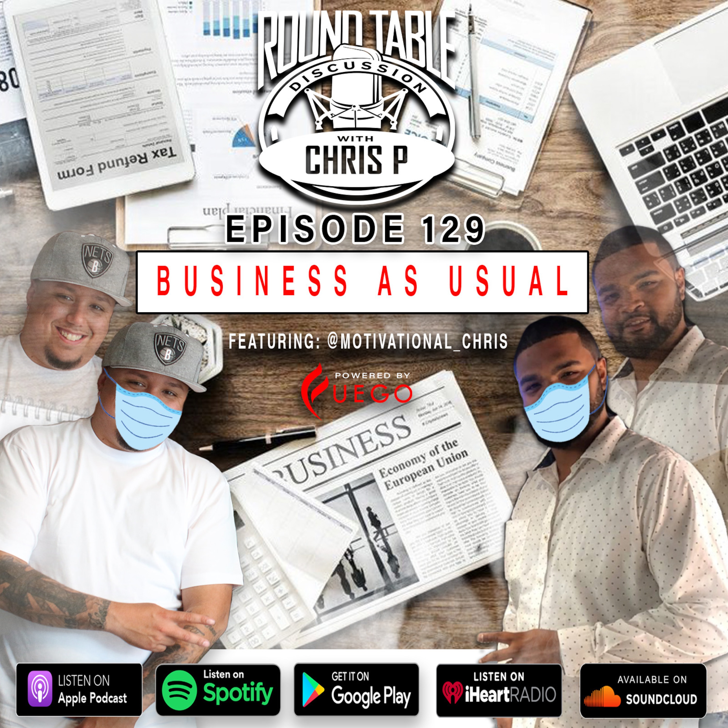 Episode 129: Business As Usual! Feat. @Motivational_Chris