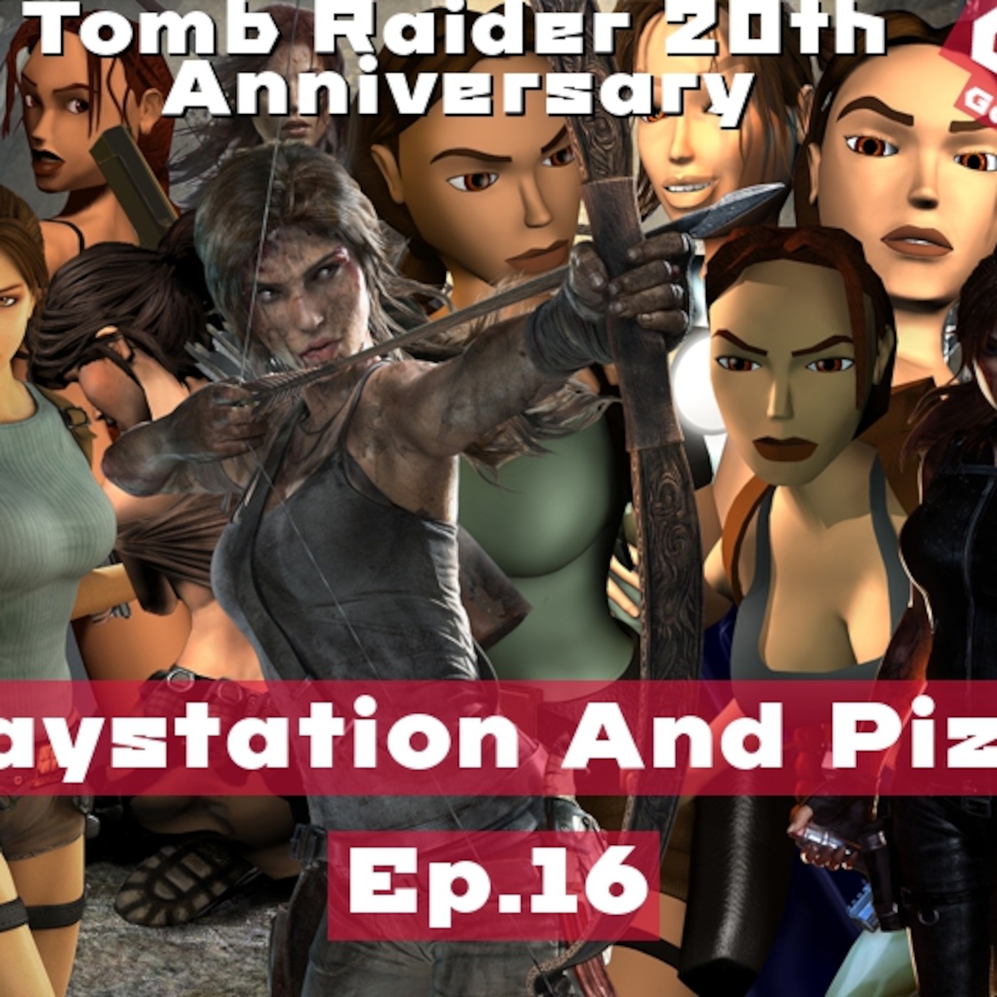 Playstation & Pizza Ep. 16 - 20 Yrs. Of Tomb Raider | Rise Of The Tomb Raider PS4 episode artwork