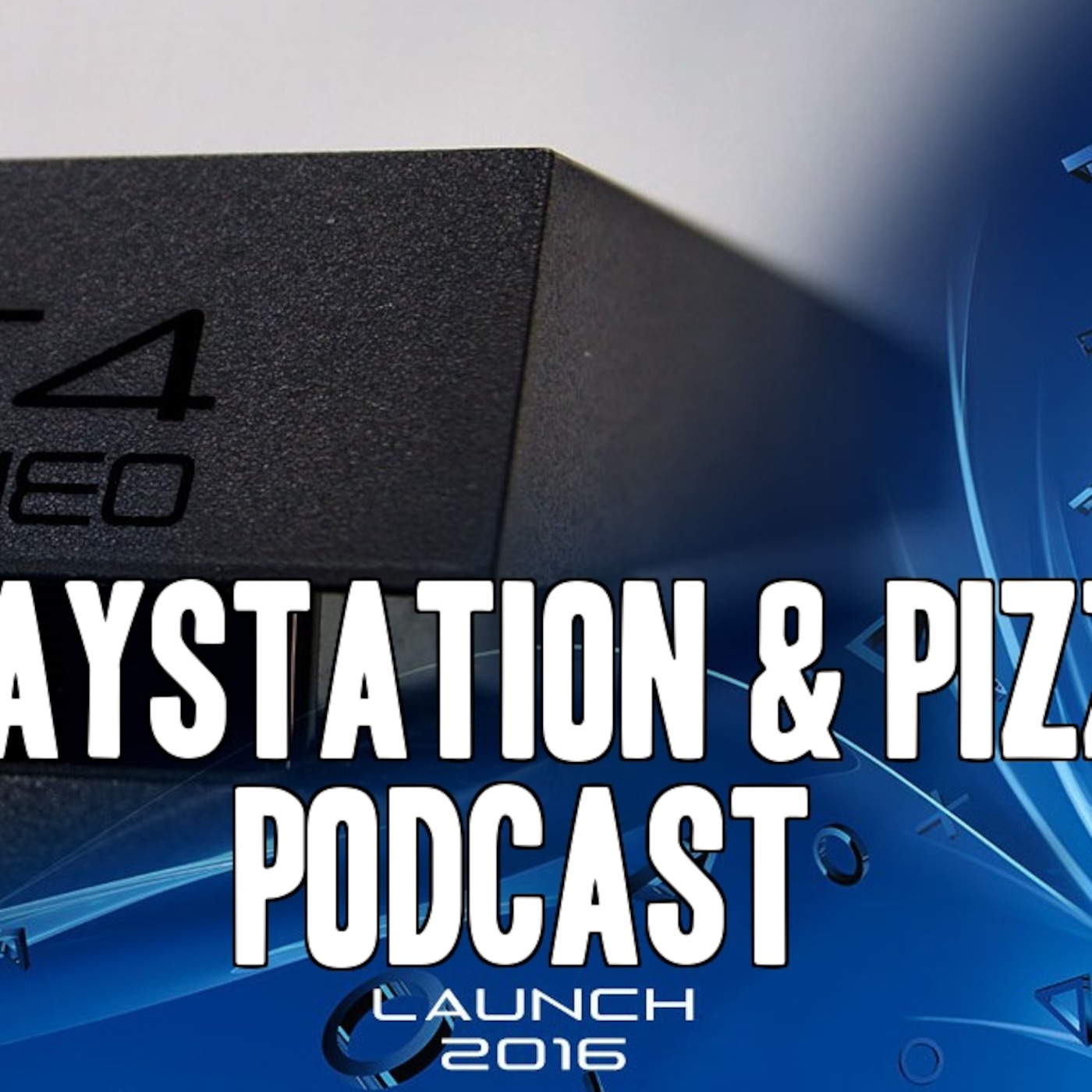 Playstation & Pizza Ep.19 - Playstation NEO to be presented in September | PS VR Title pricing revealed. And much more! episode artwork