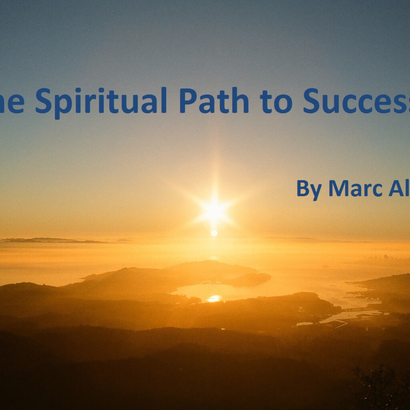 Discovering The Spiritual Path To Success