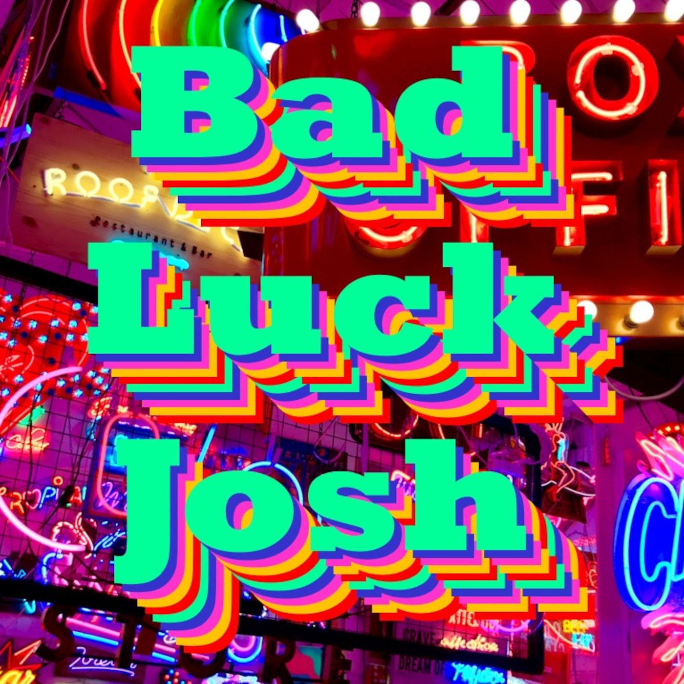Bad Luck Josh