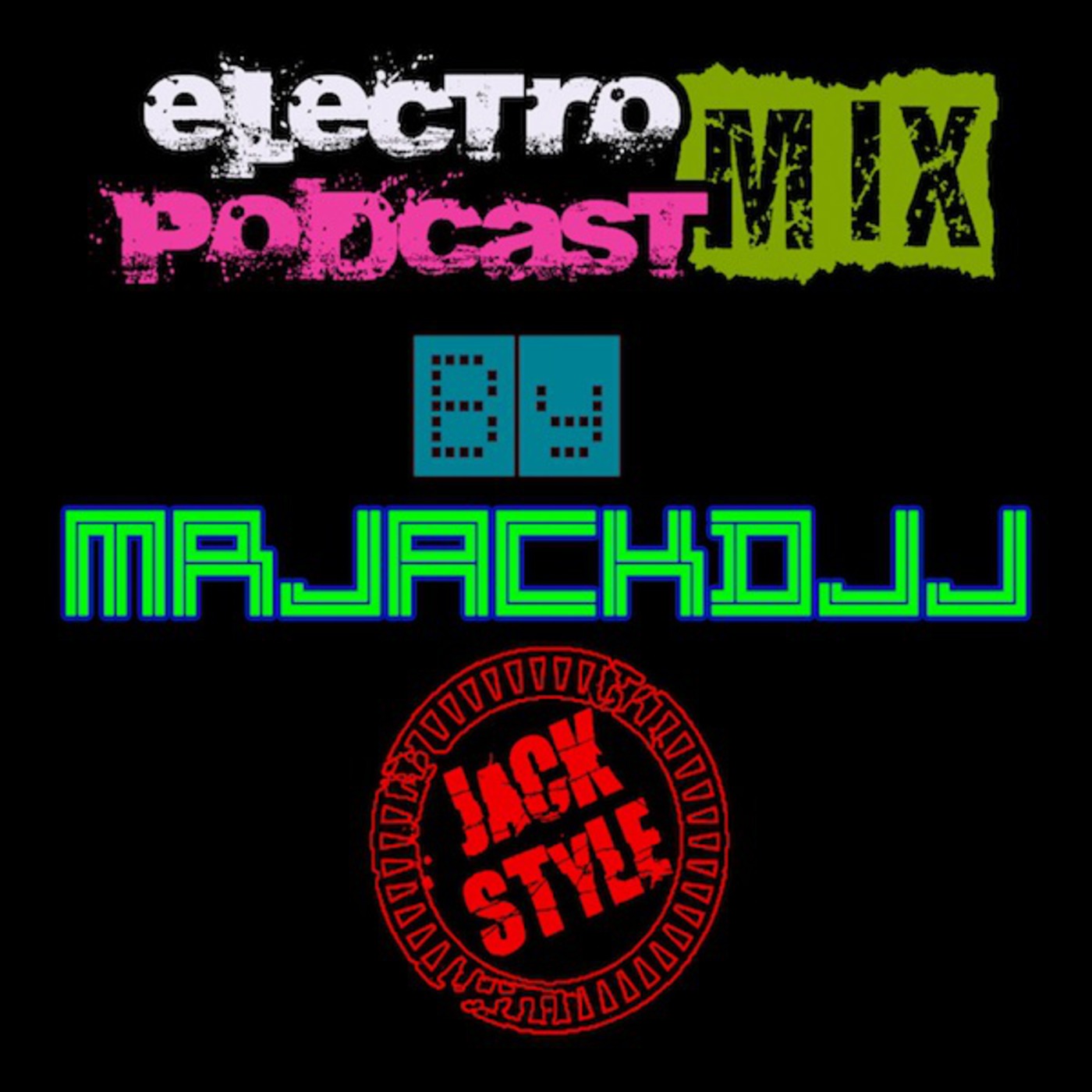 ELECTRO PODCAST MIX MAY 2013 ( Part B ) BY MRJACKDJJ