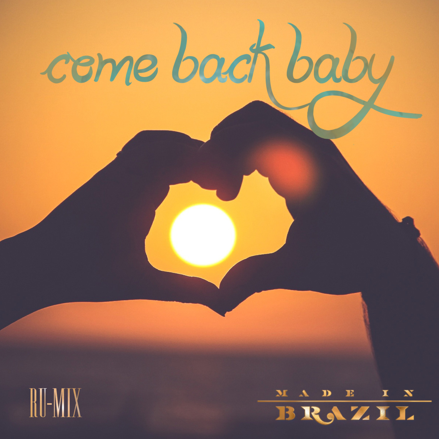 Ru-Mix: Come Back Baby (Made in Brazil)
