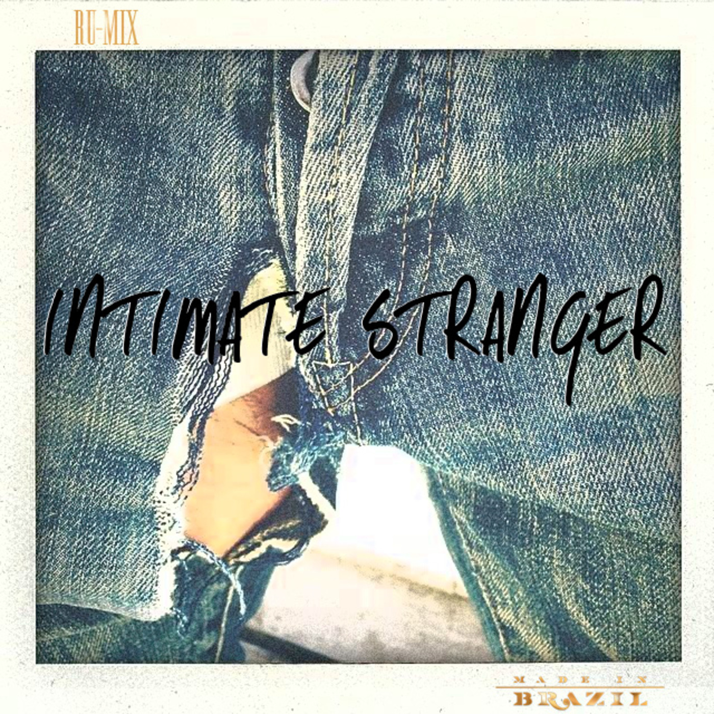 Ru-Mix: Intimate Stranger (Made in Brazil)