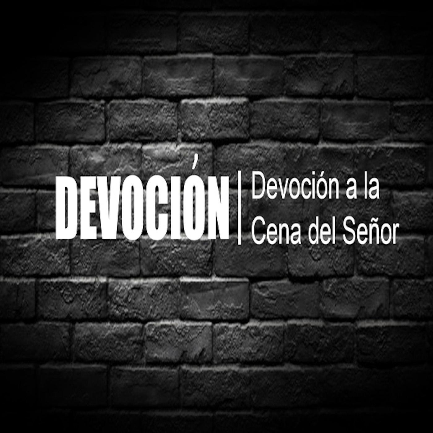 Devoción: Devoción a la Cena del Señor