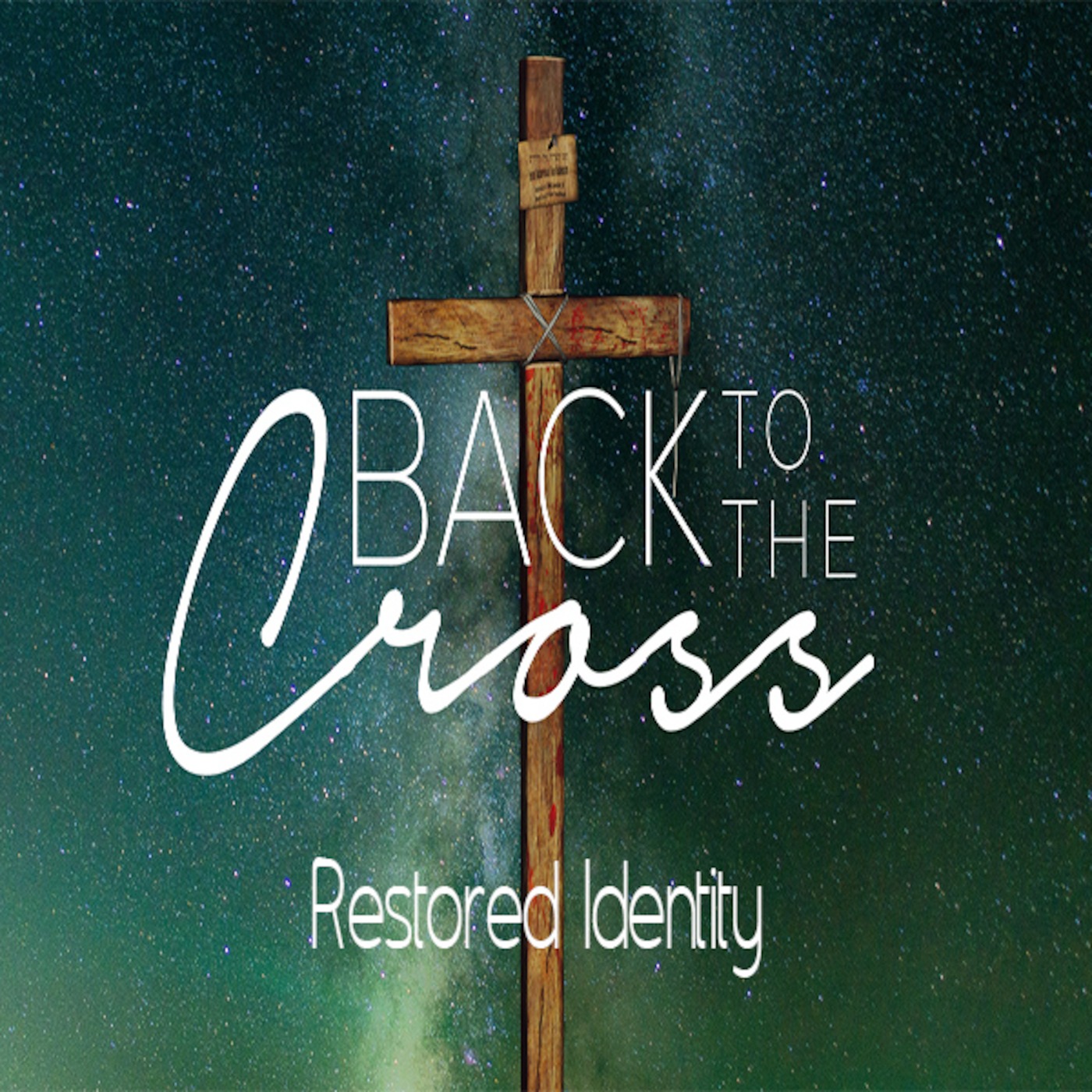 Back to the Cross: Restored Identity
