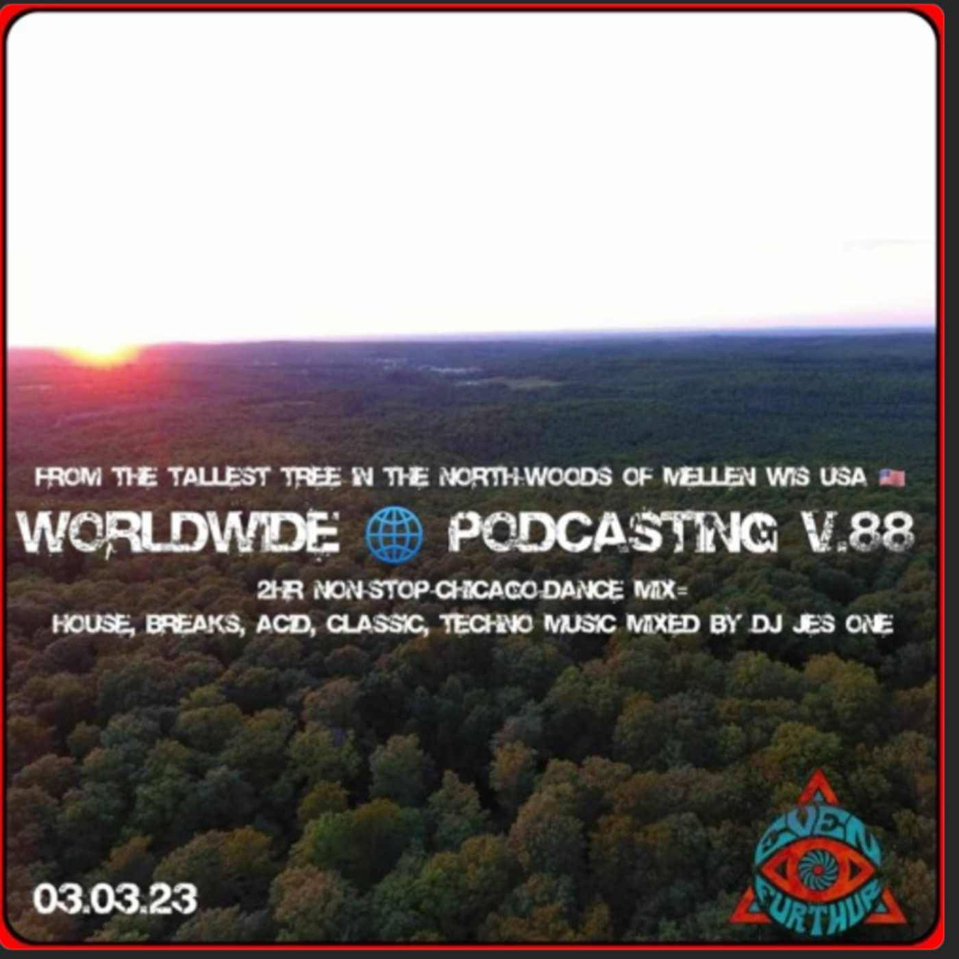 WORLDWIDE/PODCASTING V.88 from the TALLEST TREE IN THE NORTHWOODS USA by Dj Jes One