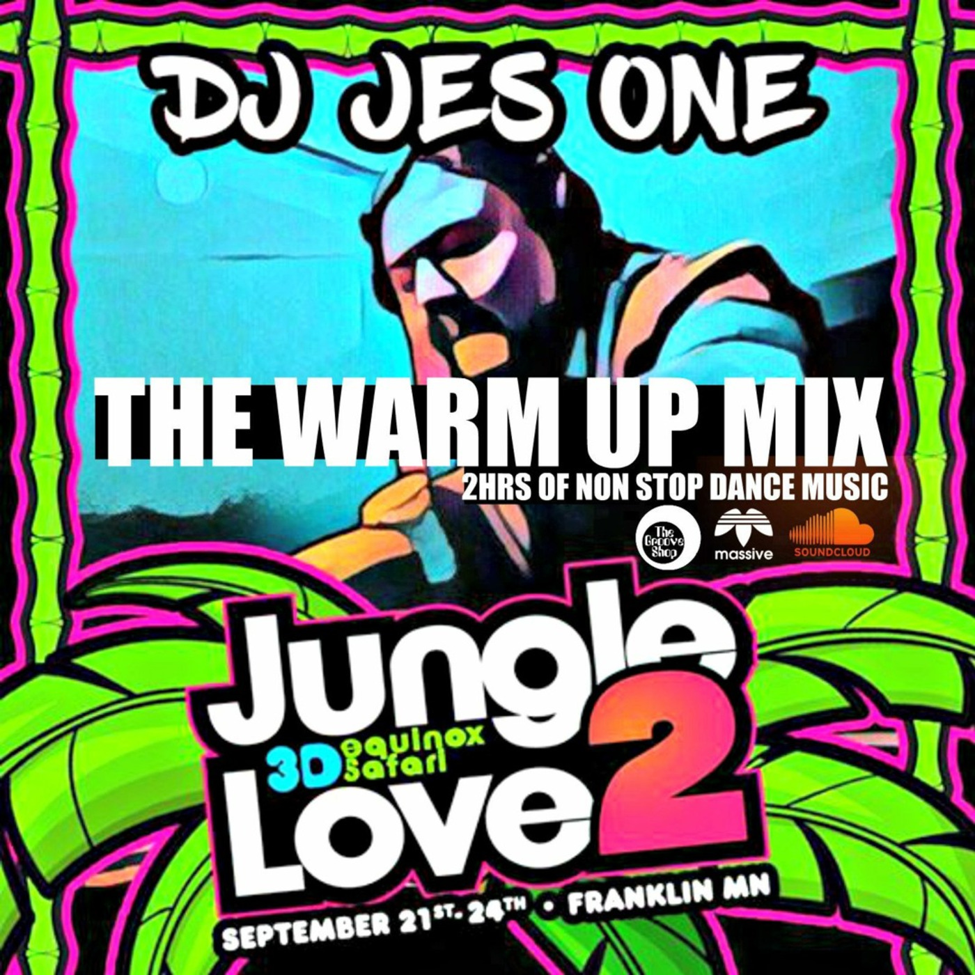 Jungle Love 2: A 3D Equinox Safari = Warm Up Mix 2hrs of Non-Stop-Dance-Music