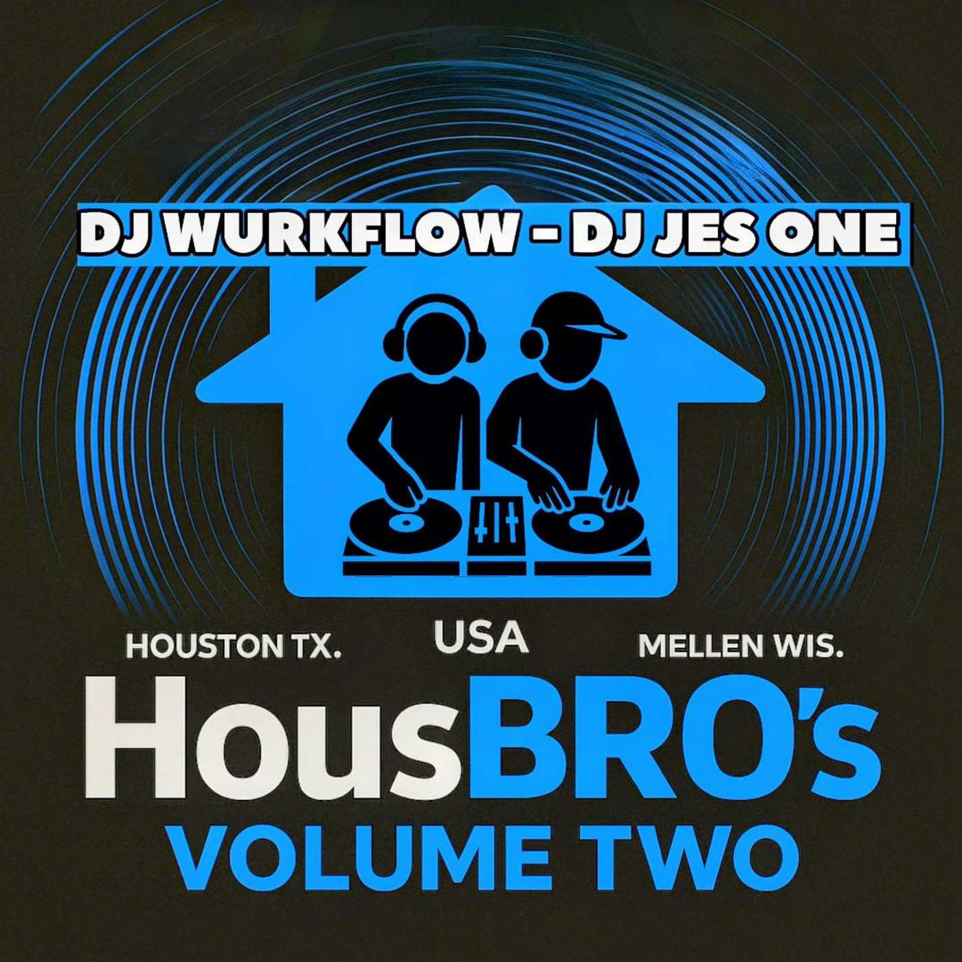 HOUSBRO’S VOLUME TWO 🎧 DJ JES ONE x DJ WURKFLOW