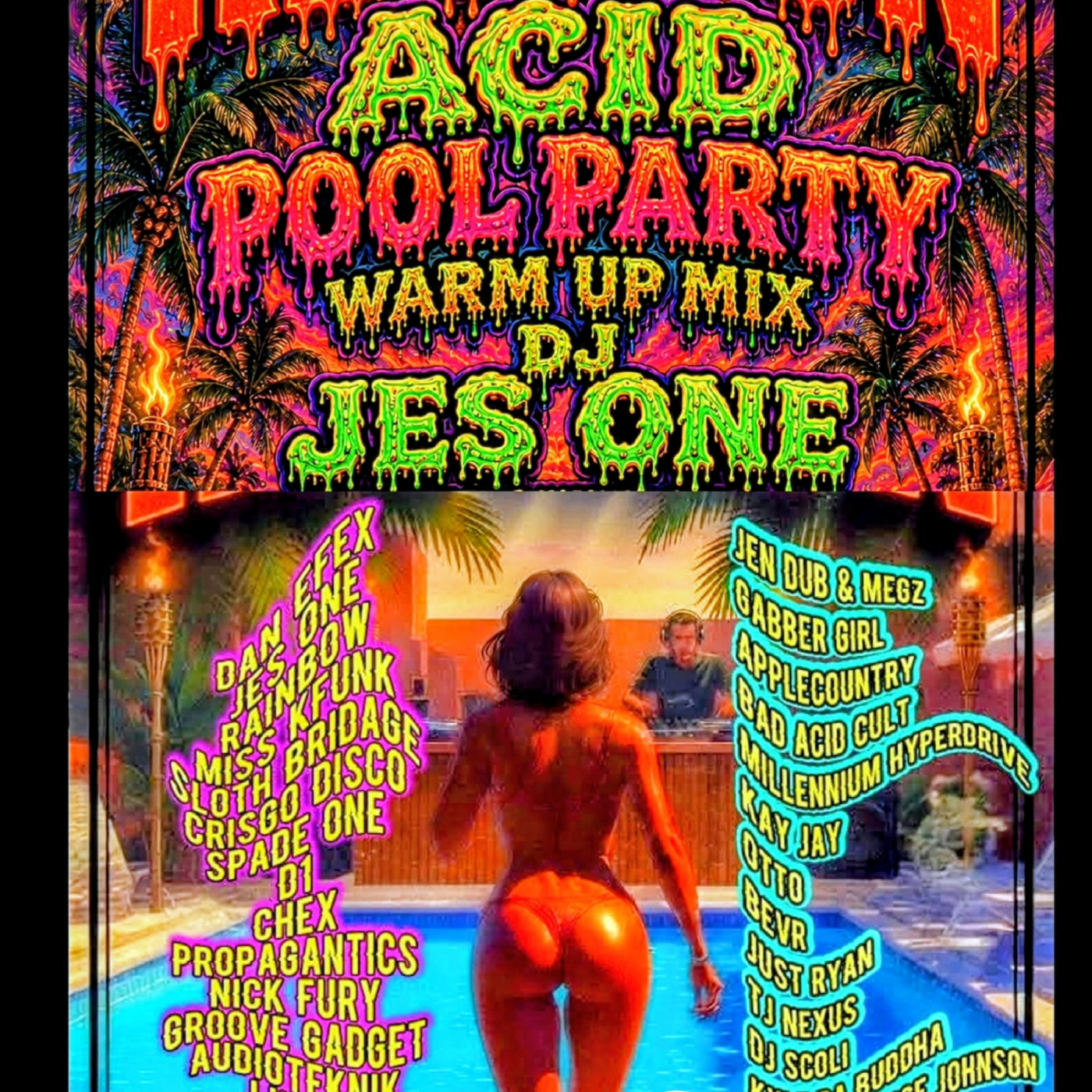 Acid Reunion Pool Party Campout ( Tribal Brothers & Drop It Kr3w )  2HR Warm Up Mix by Dj Jes One Groove Shop North July 18, 2026