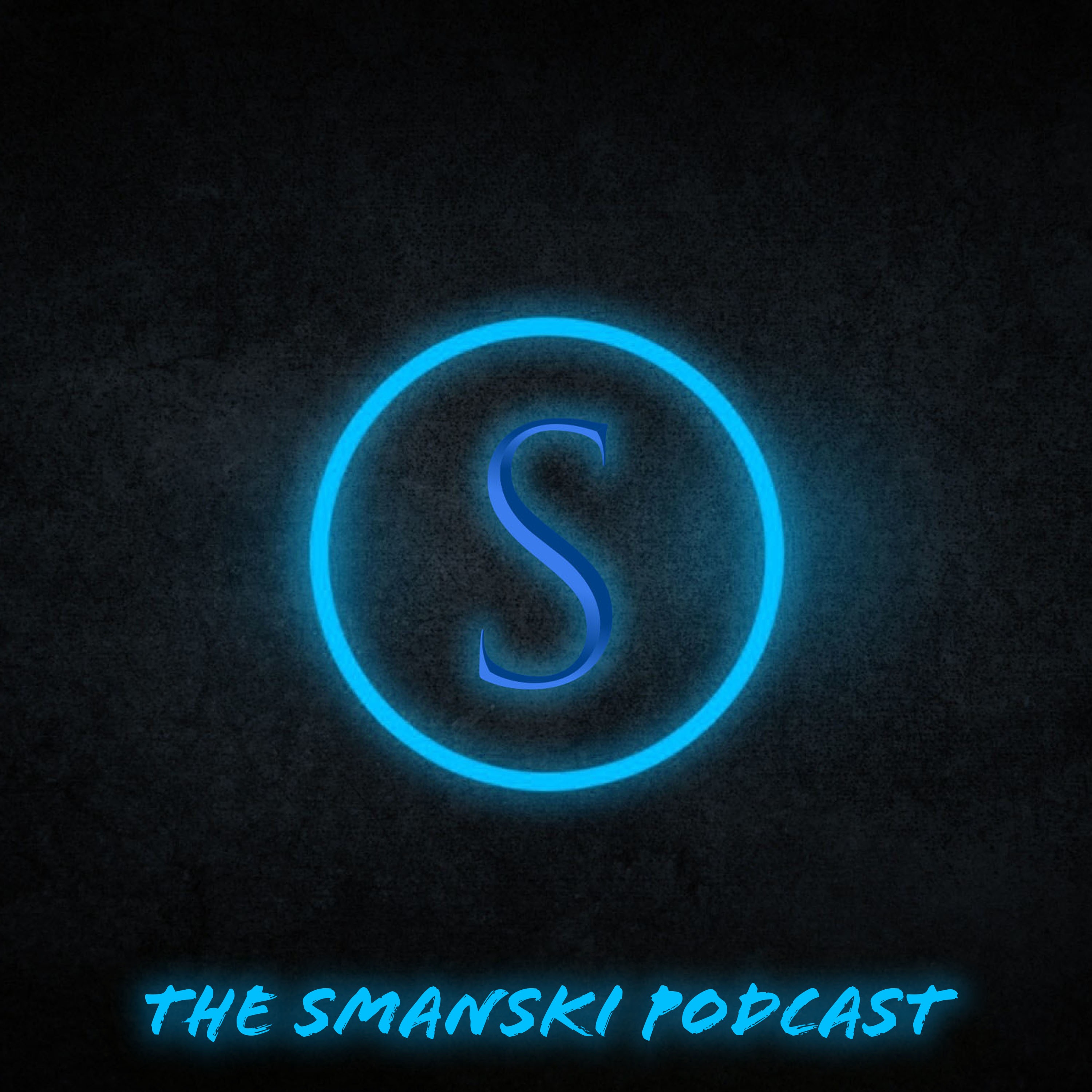 The Smanski Podcast