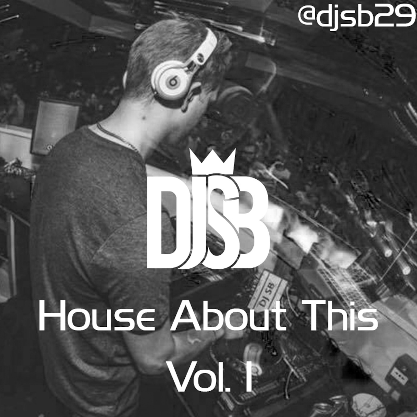 DJ SB Presents... House About This. Vol 1