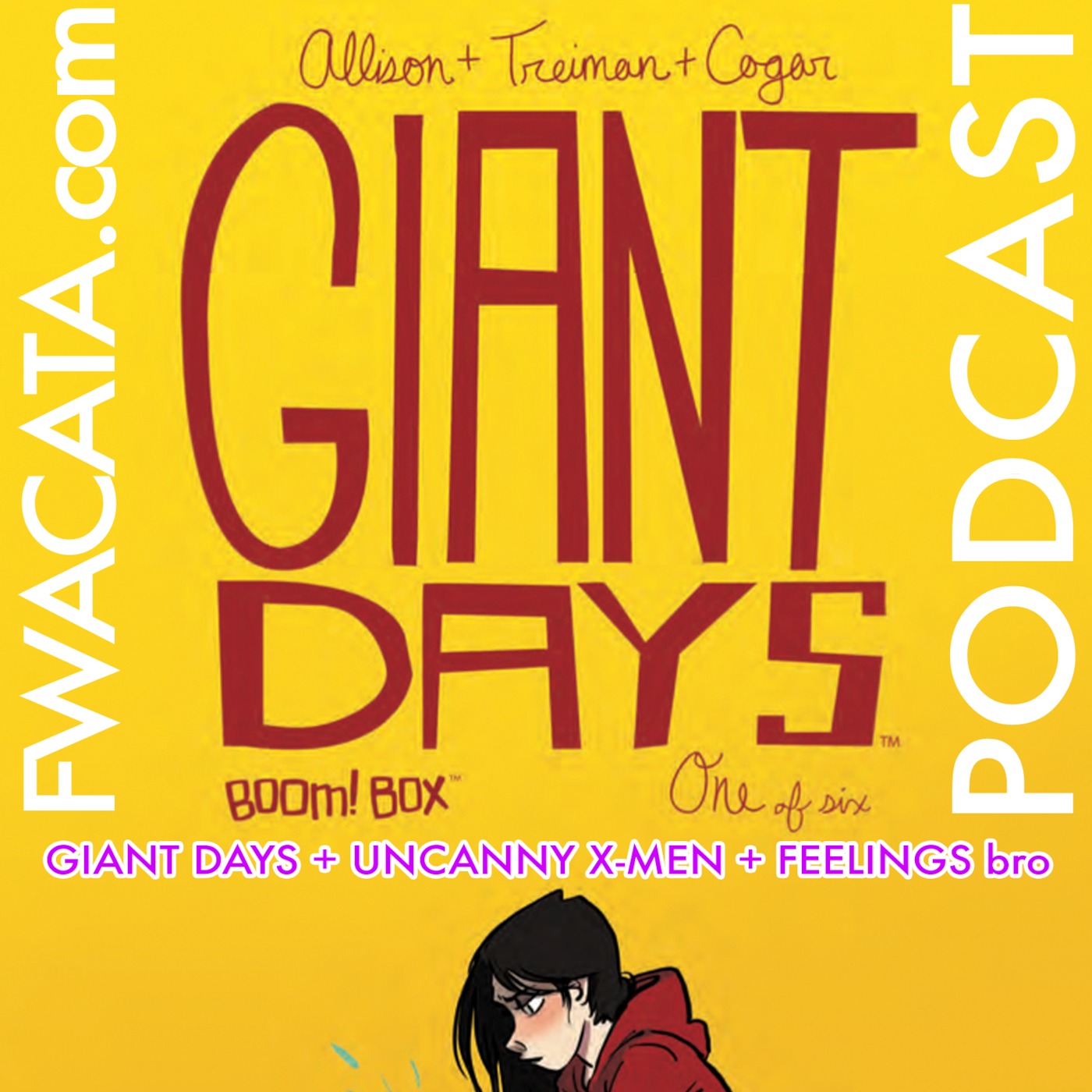 FWACATA Comics review: GIANT DAYS + UNCANNY X-MEN + FEELINGS bro episode artwork
