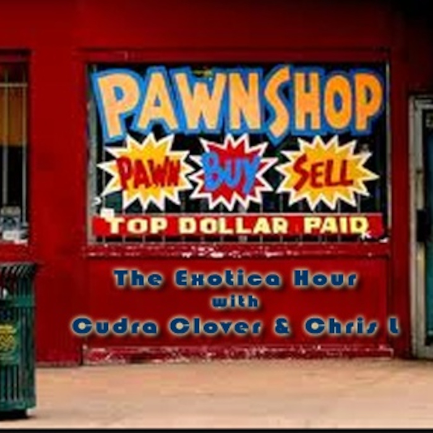 Exotica Hour with Cudra Clover