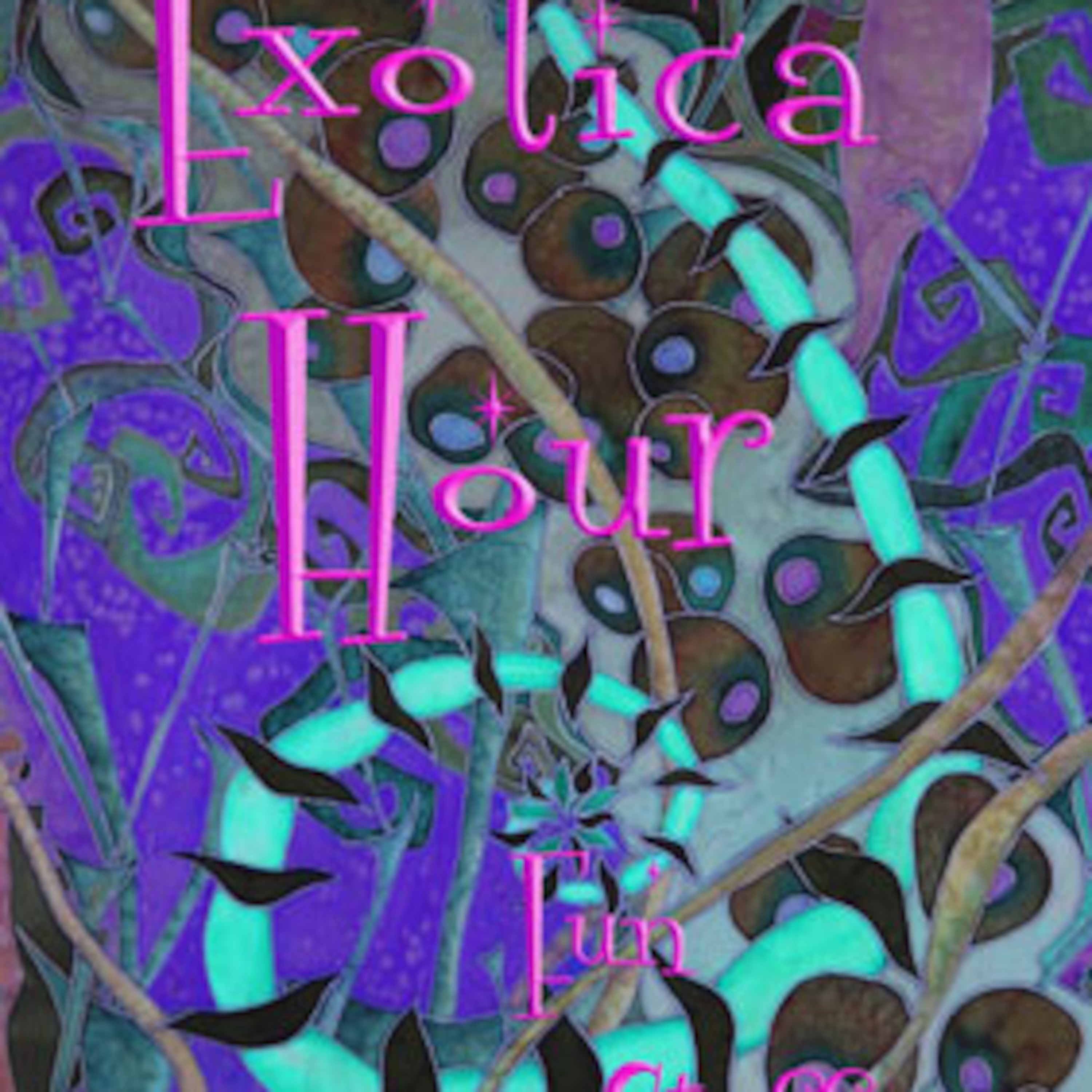 Exotica Hour with Cudra Clover
