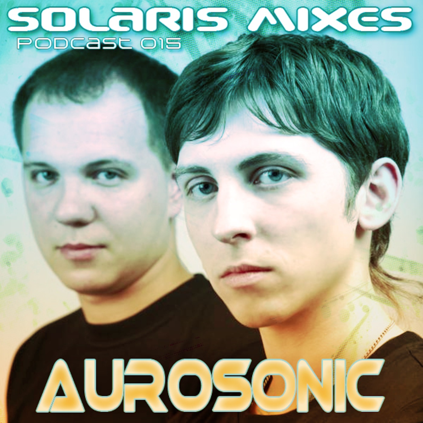 Helyos - Solaris Mixes Podcast 015, Special Guest Mix: Aurosonic (24-3-12) episode artwork