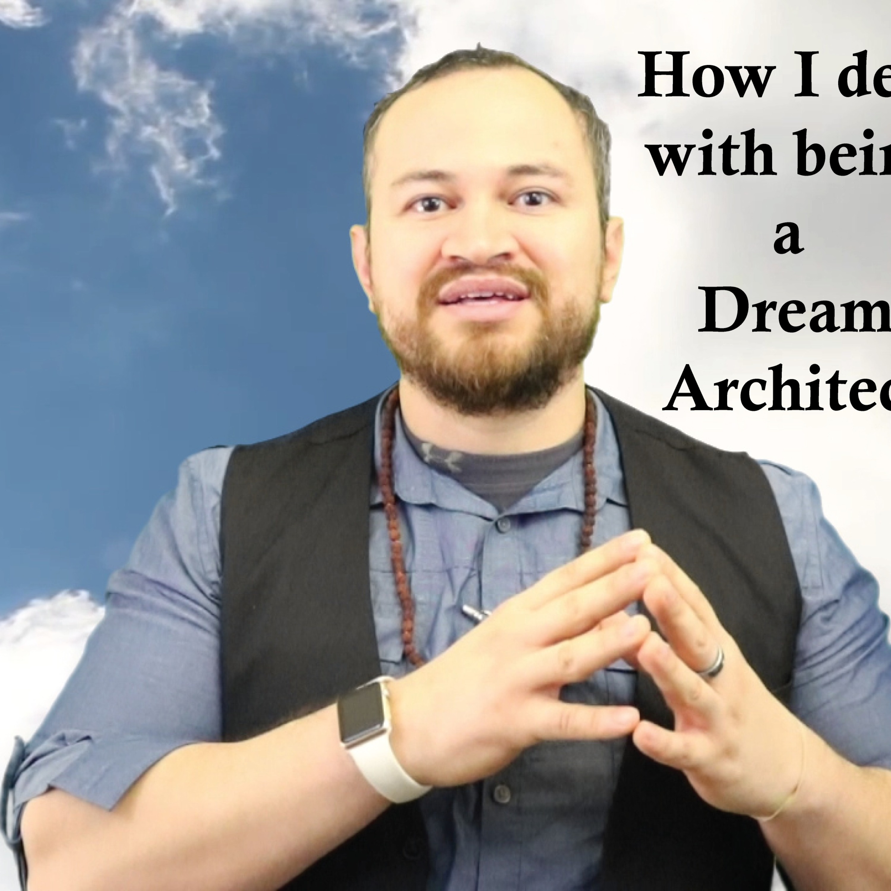 How I deal with being a dream Architect episode artwork