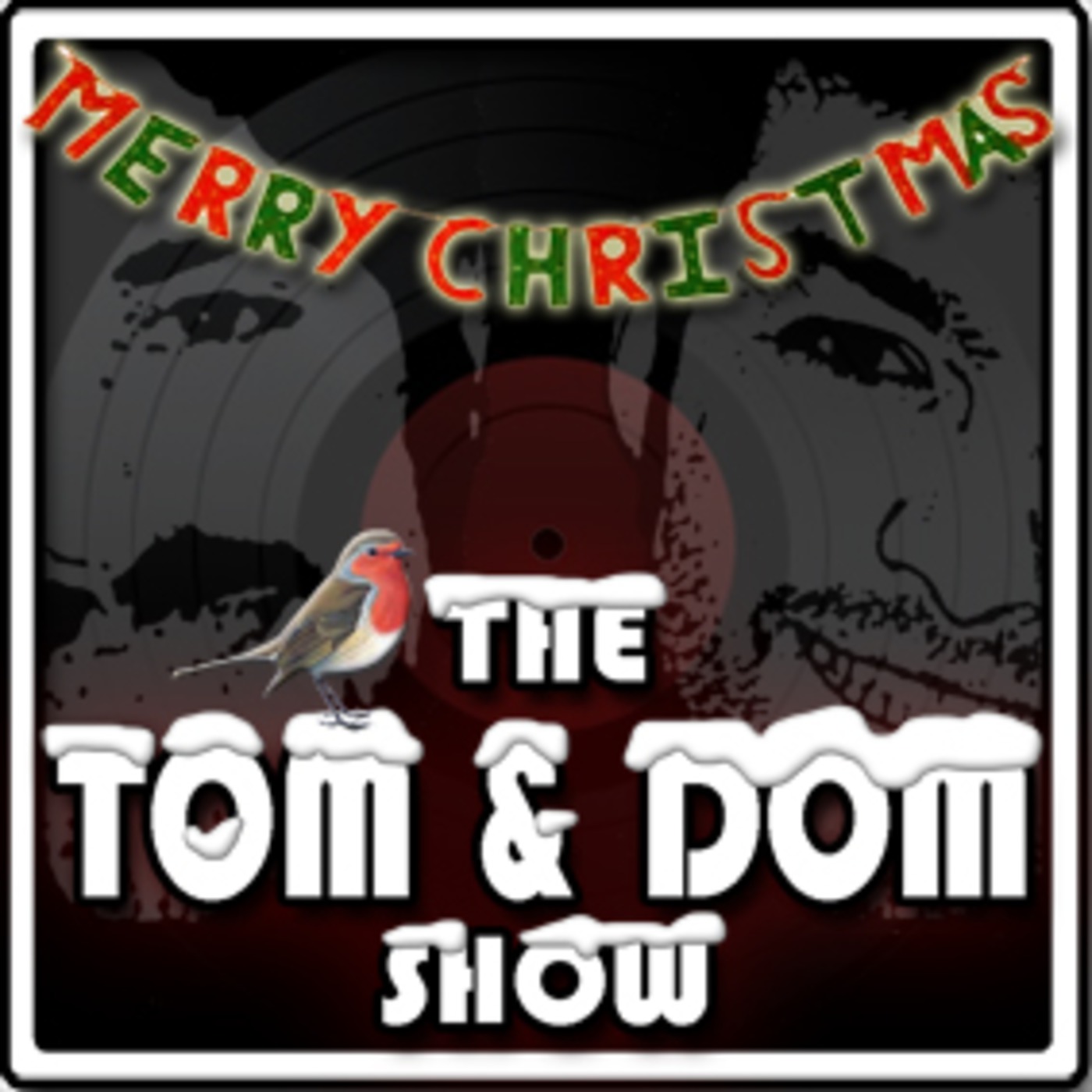 The Tom & Dom Show - #168 'Xmas' episode artwork