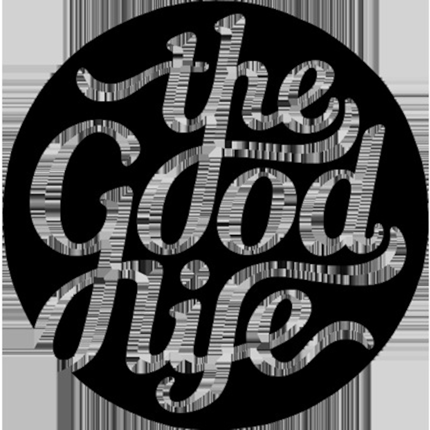the good life