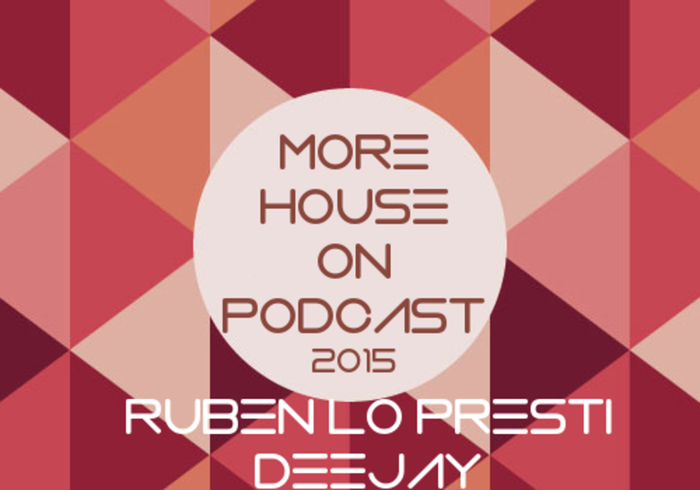 MORE HOUSE ON PODCAST 2015