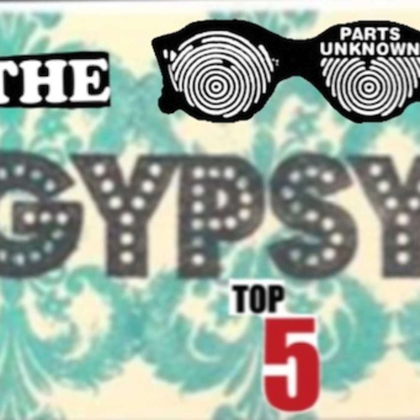 Gypsy's Top 5 S3E3