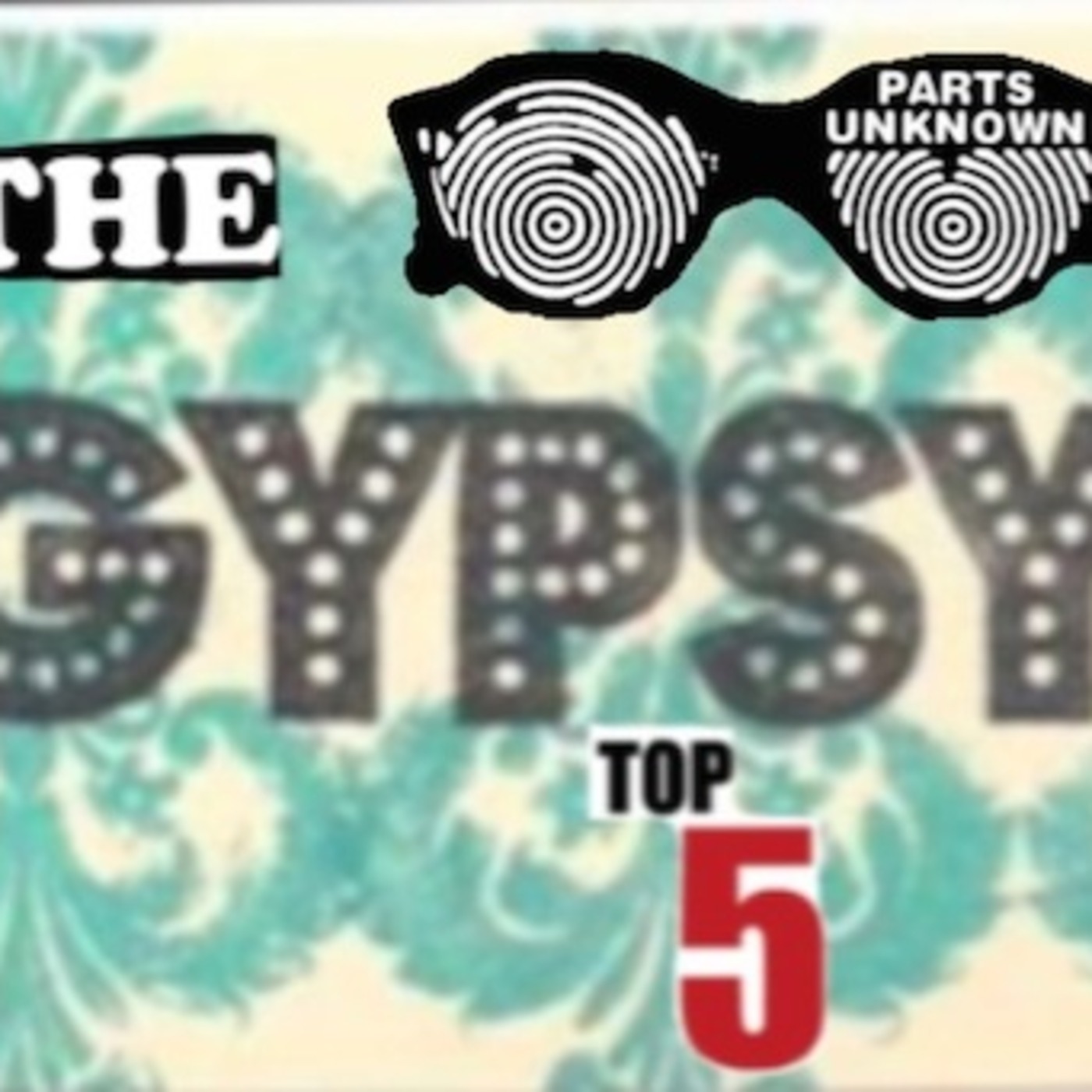 Gypsy's Top 5