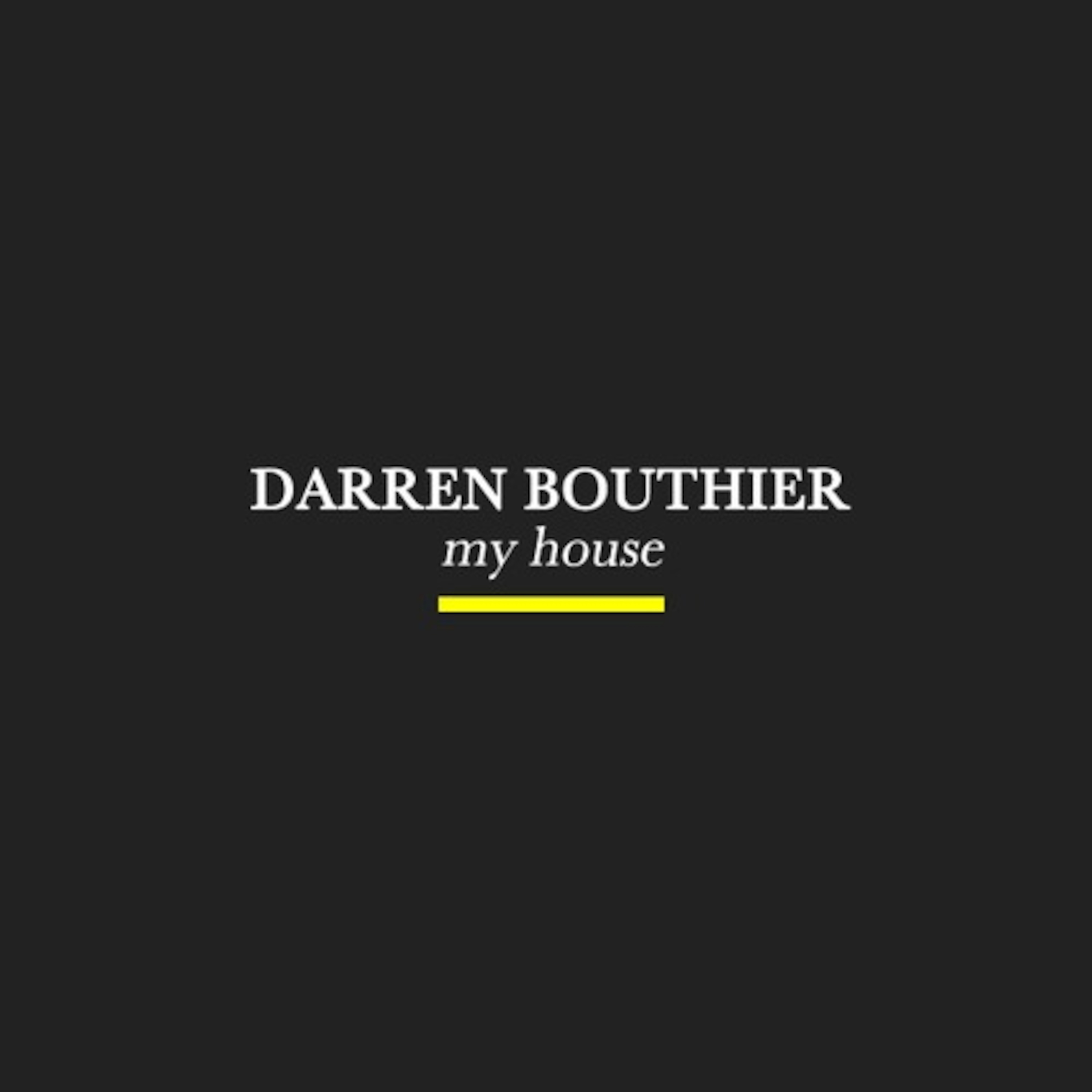 Darren Bouthier\'s MYHOUSE Podcast