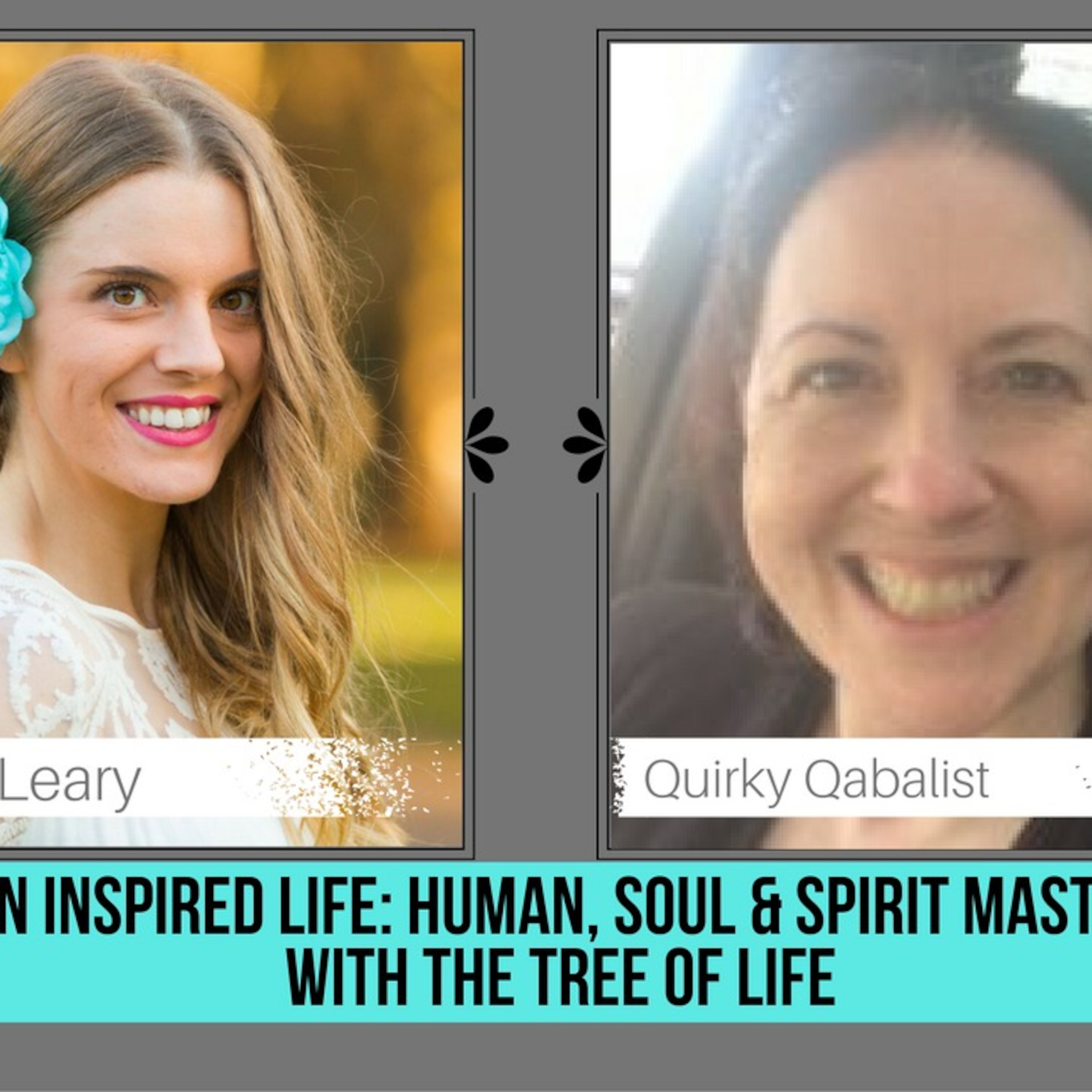 An Inspired Life: Human, Soul & Spirit Mastery with the Tree of Life episode artwork