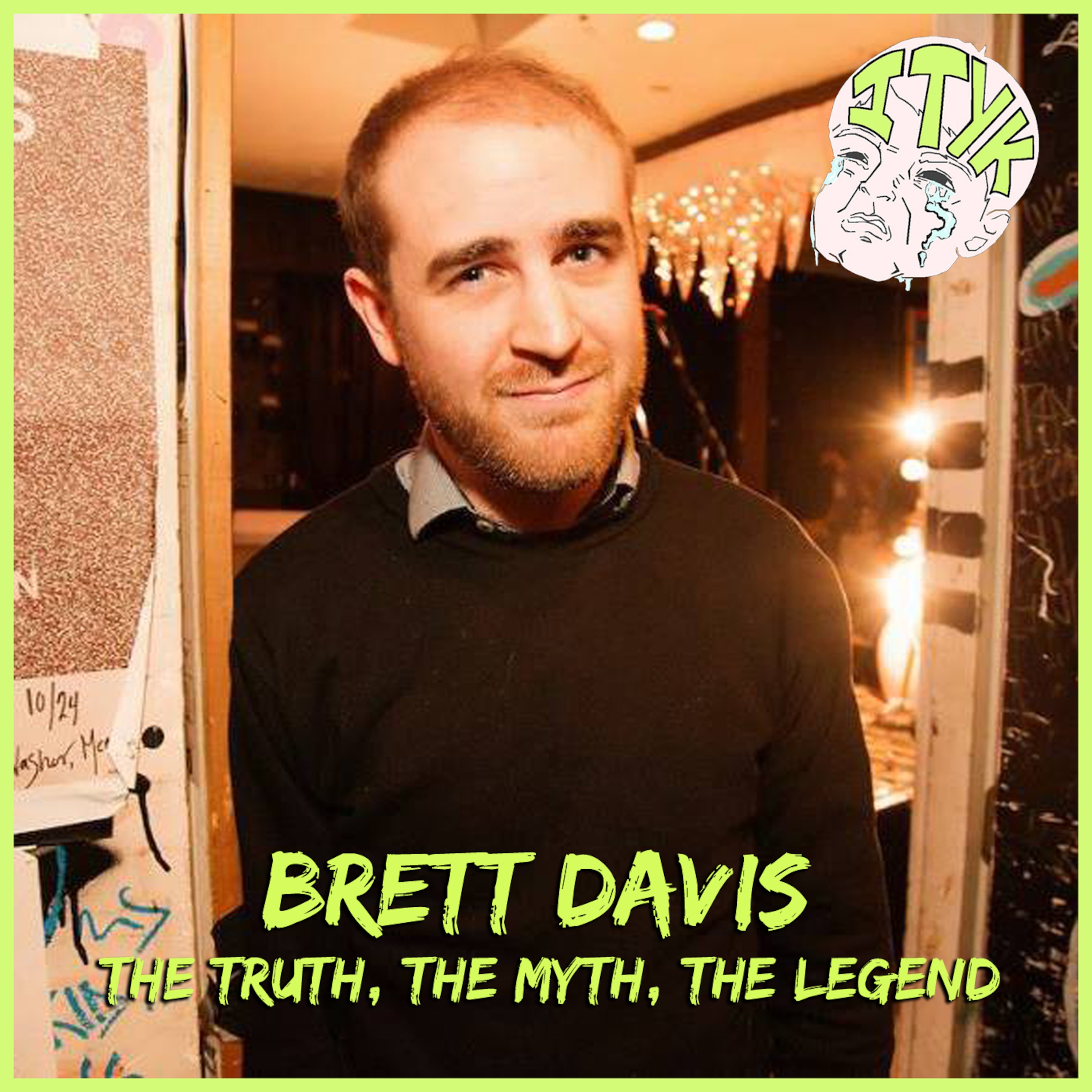 Is That Your Kid? : 43 Brett Davis ; The Truth, The Myth, The Legend episode artwork