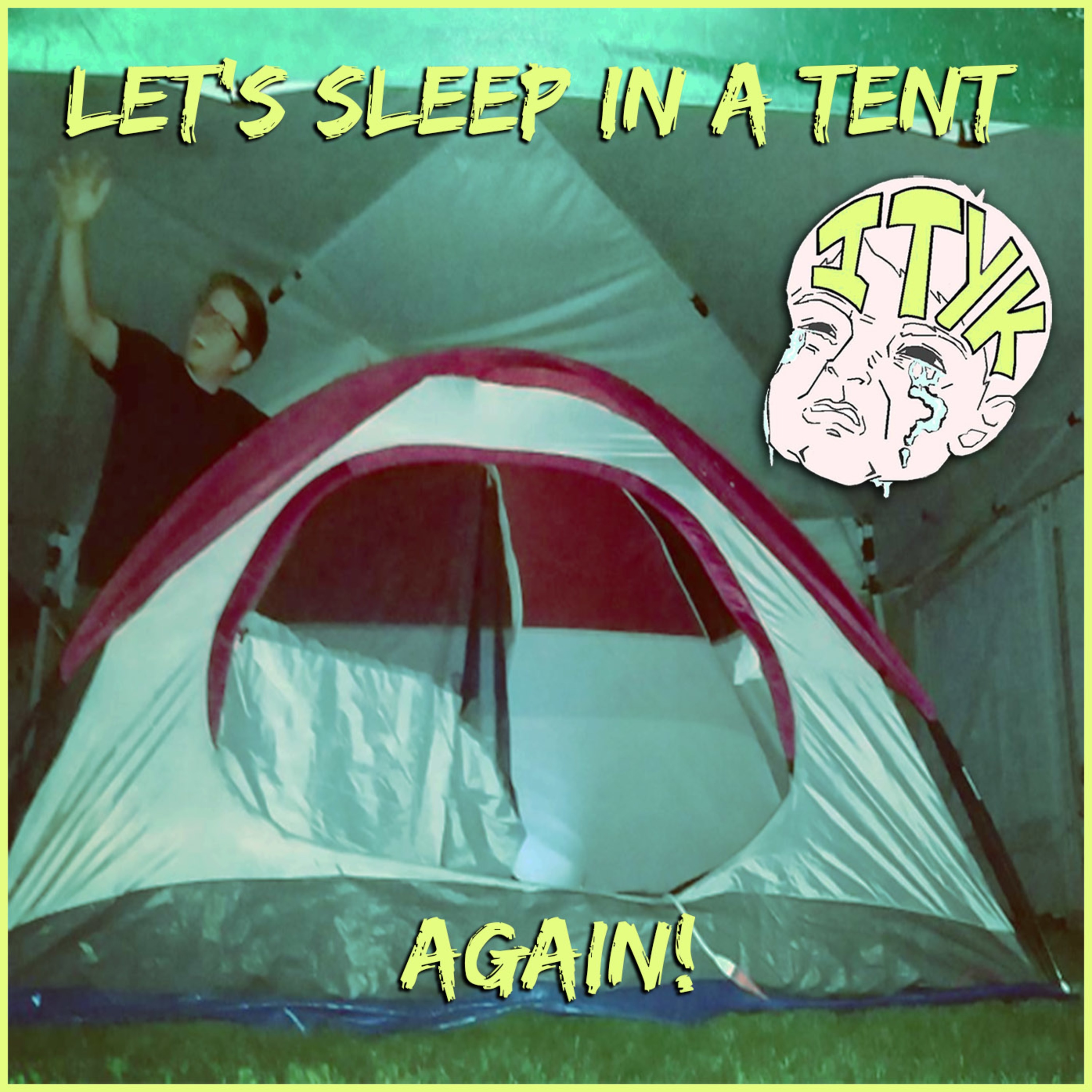 Is That Your Kid? : 54 Let's Sleep In a Tent Again! episode artwork