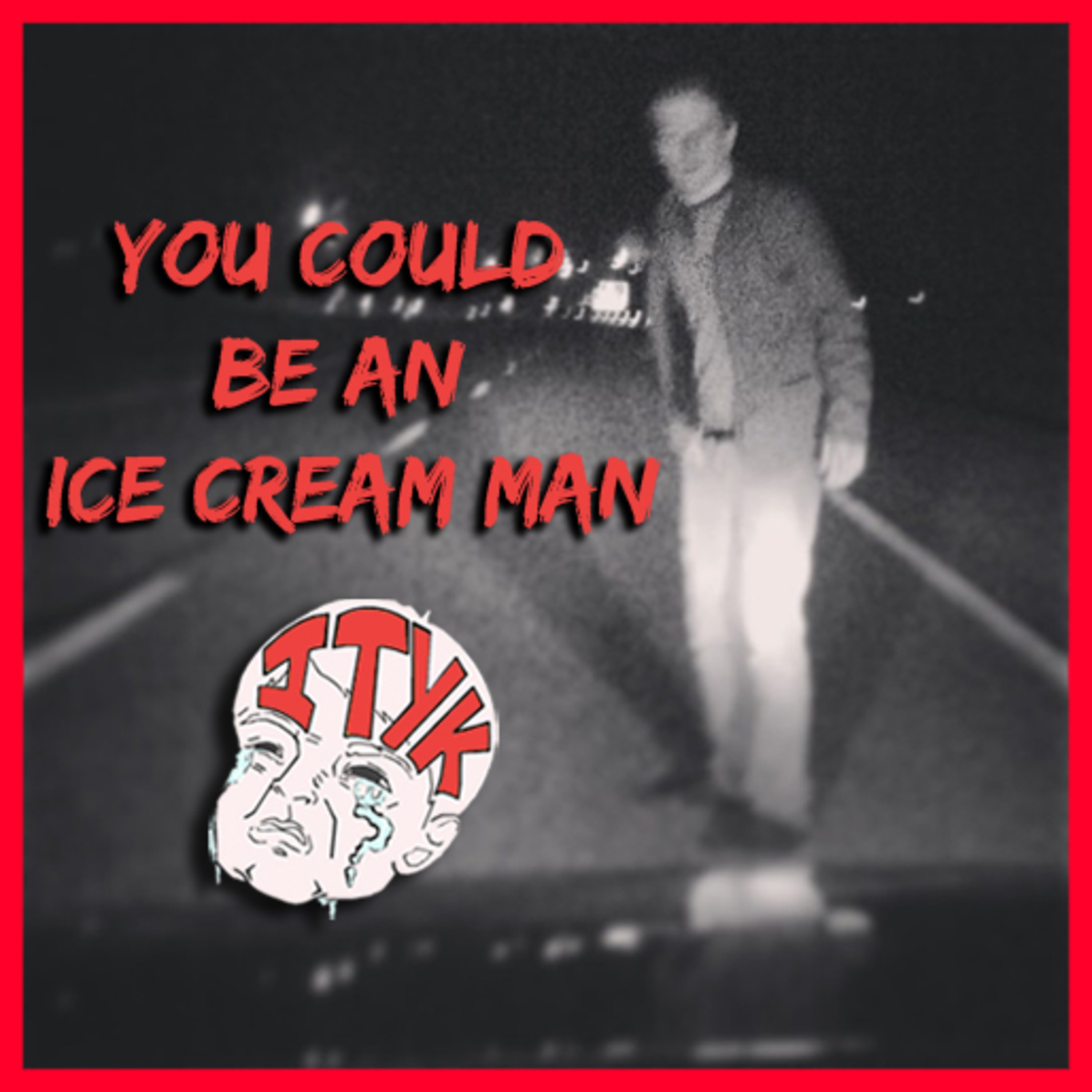 Is That Your Kid? : 29.2 You Can Be An Ice Cream Man episode artwork