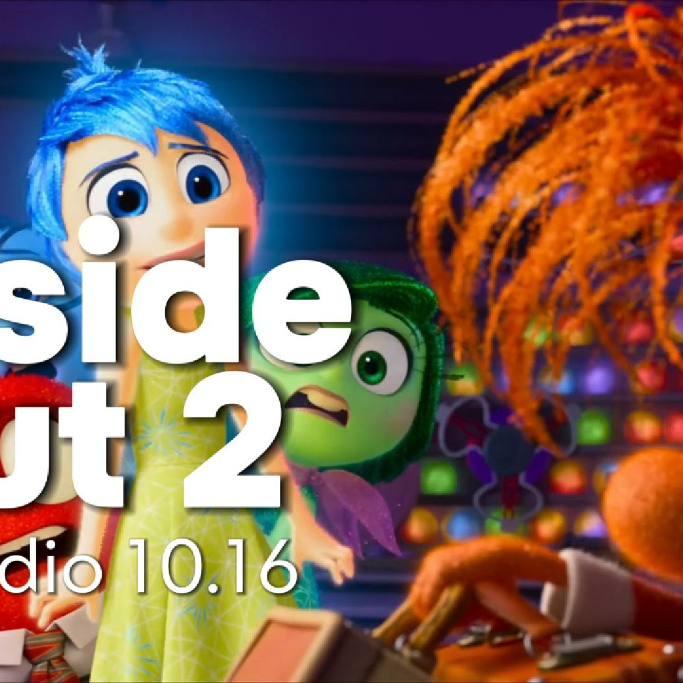 Episode 119: SF Radio 10.16: INSIDE OUT 2 and Living with Anxiety
