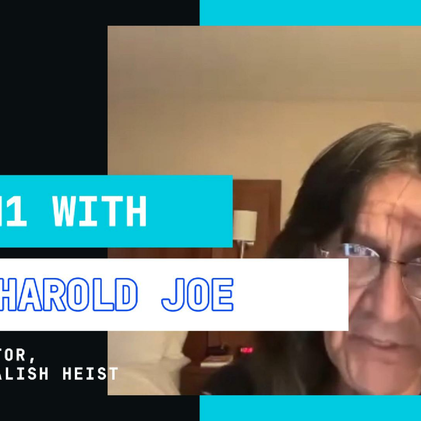 Episode 125: The Great Salish Heist's Harold Joe talks about stealing back your story