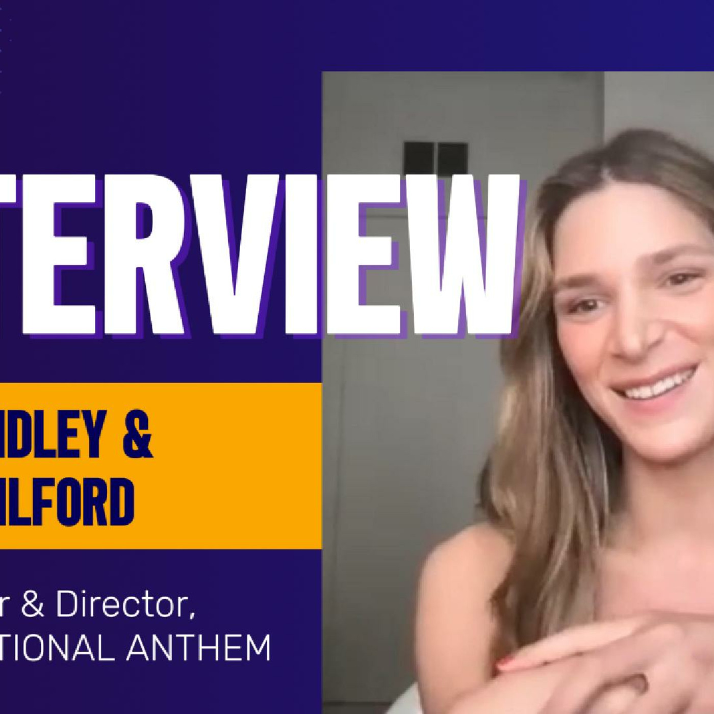 Episode 132: National Anthem's Eve Lindley & Luke Gilford talk about finding your people