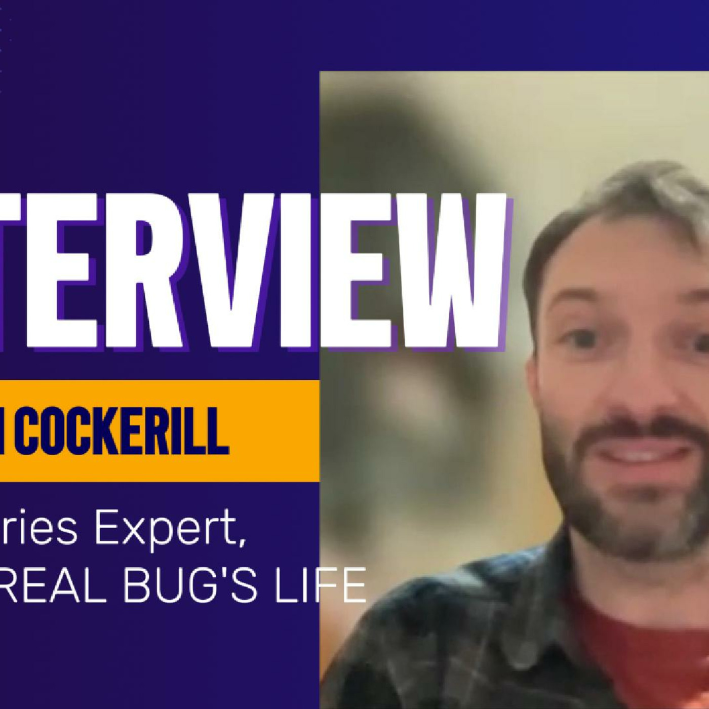 Episode 166: A Real Bug's Life's Dr. Tim Cockerill gets us into the mind of an insect