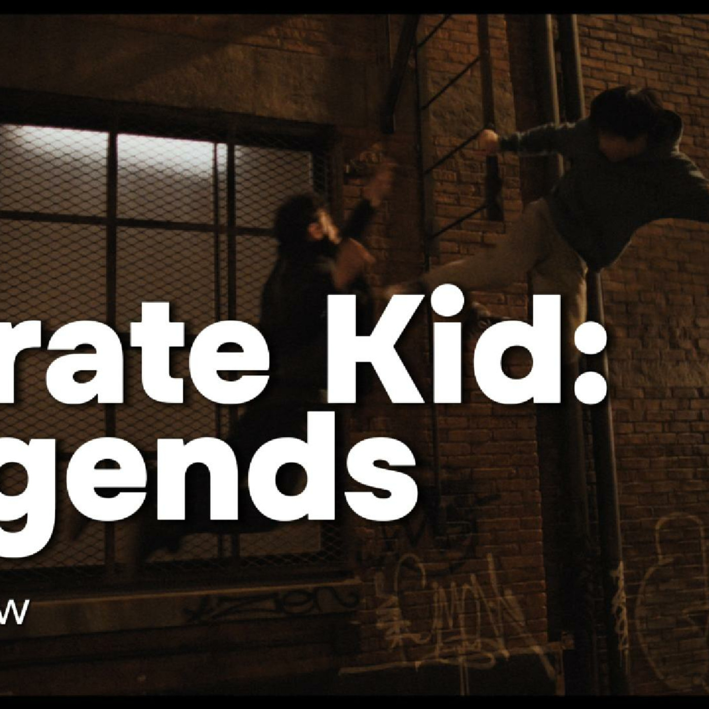 Episode 220: SF Review - Karate Kid: Legends