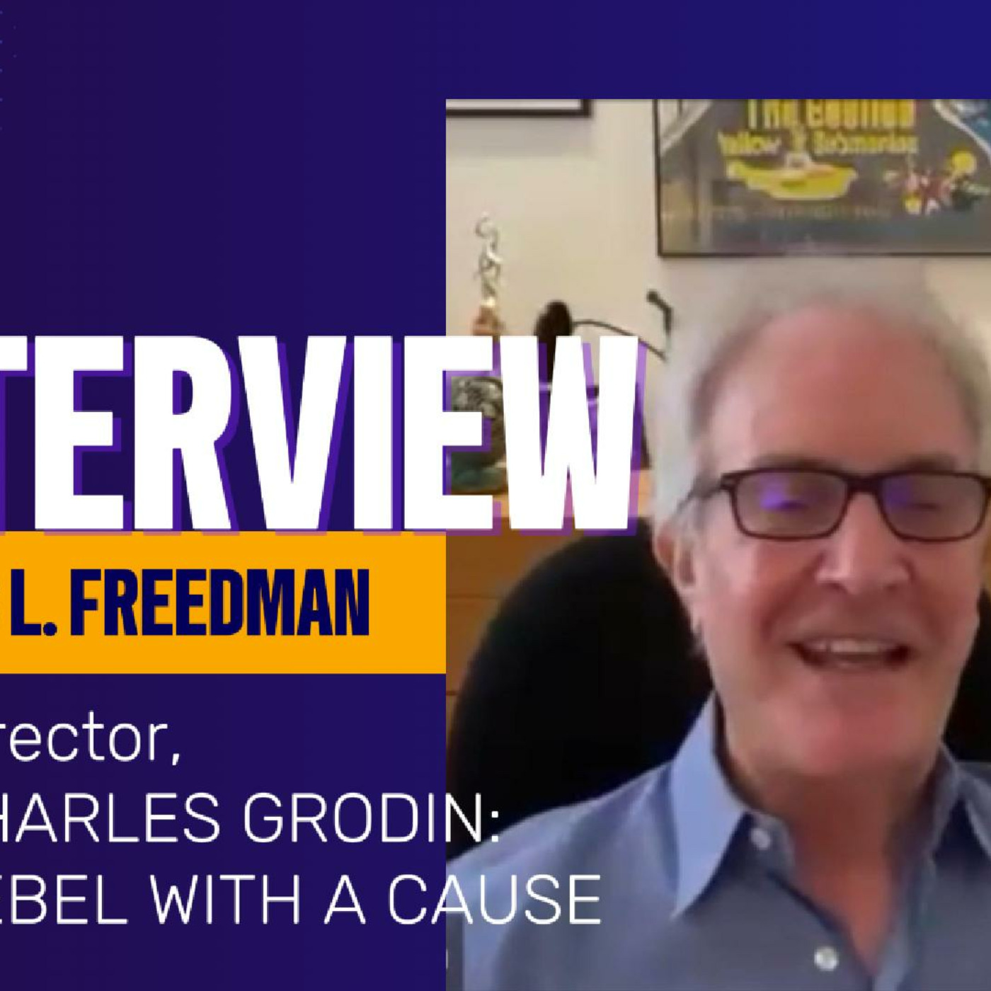 Episode 221: Charles Grodin: Rebel with a Cause's James L. Freedman tells us what makes someone great