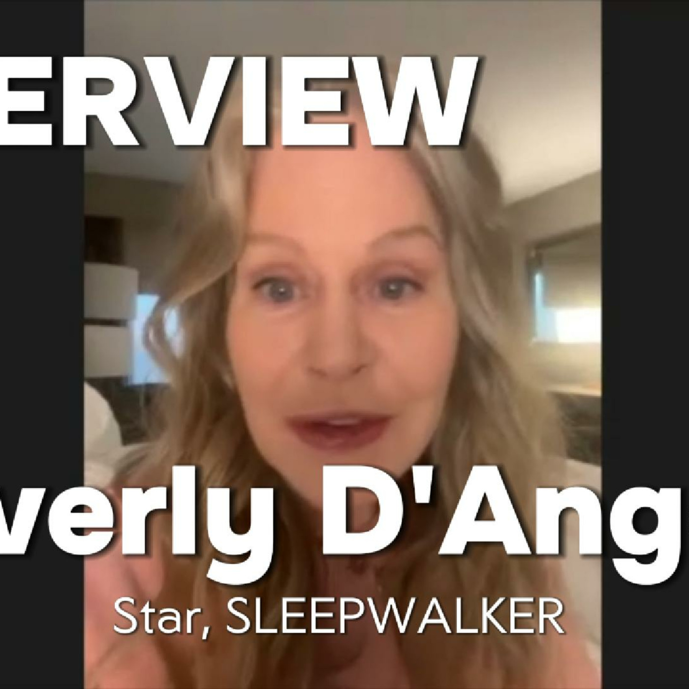 Episode 295: Inside Sleepwalker: Beverly D’Angelo on Canadian Inspiration and Haunting Stories