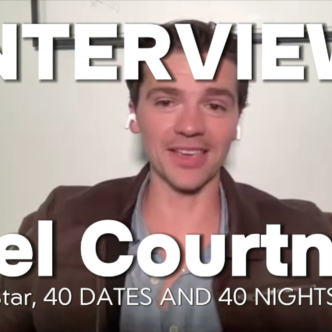 Episode 423: Joel Courtney Interview | 40 DATES AND 40 NIGHTS: Rom-Coms, Bailee Madison & The Right Partner episode artwork